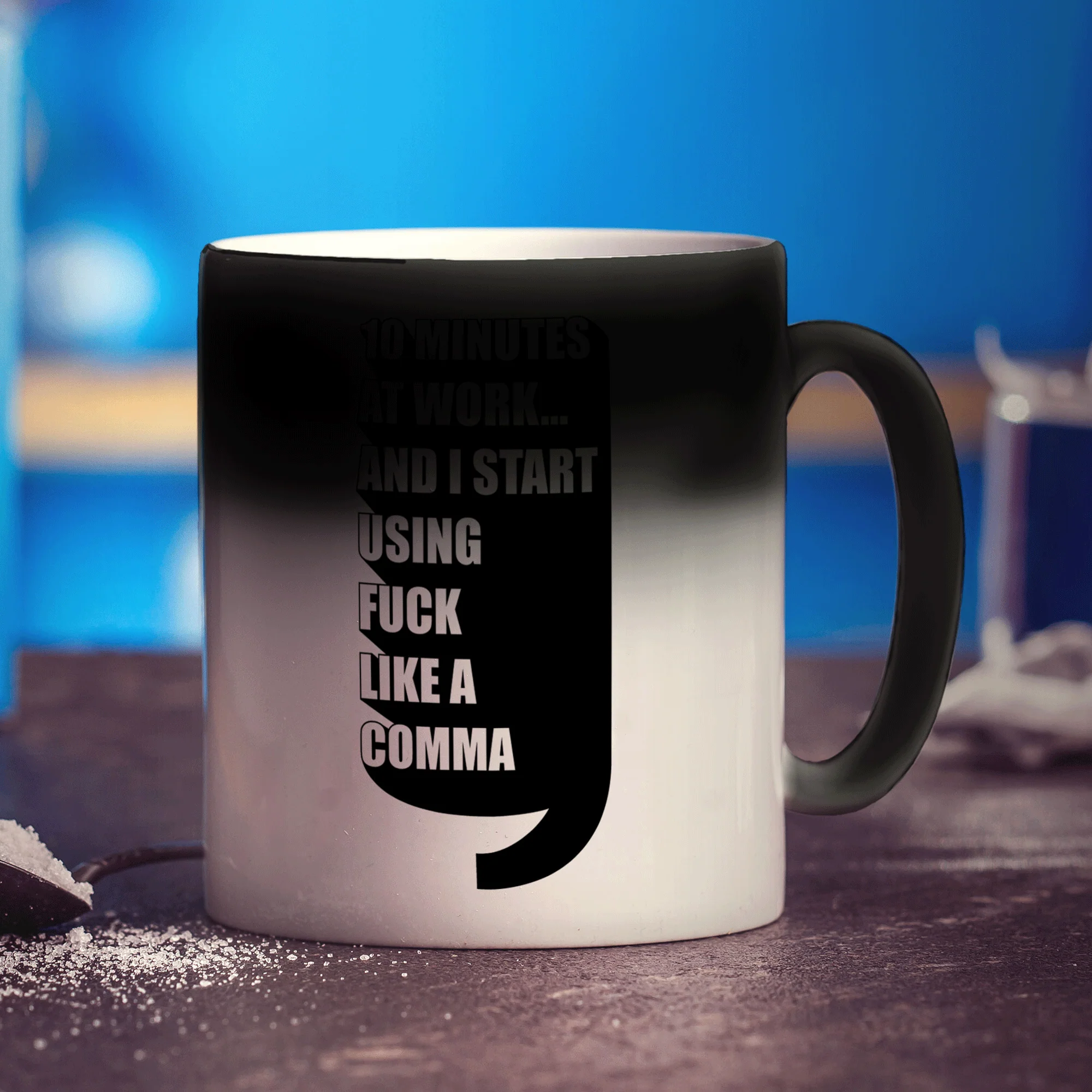 10 Minutes At Work... And I Start Using Fuck Like a Comma Mug - Image 6
