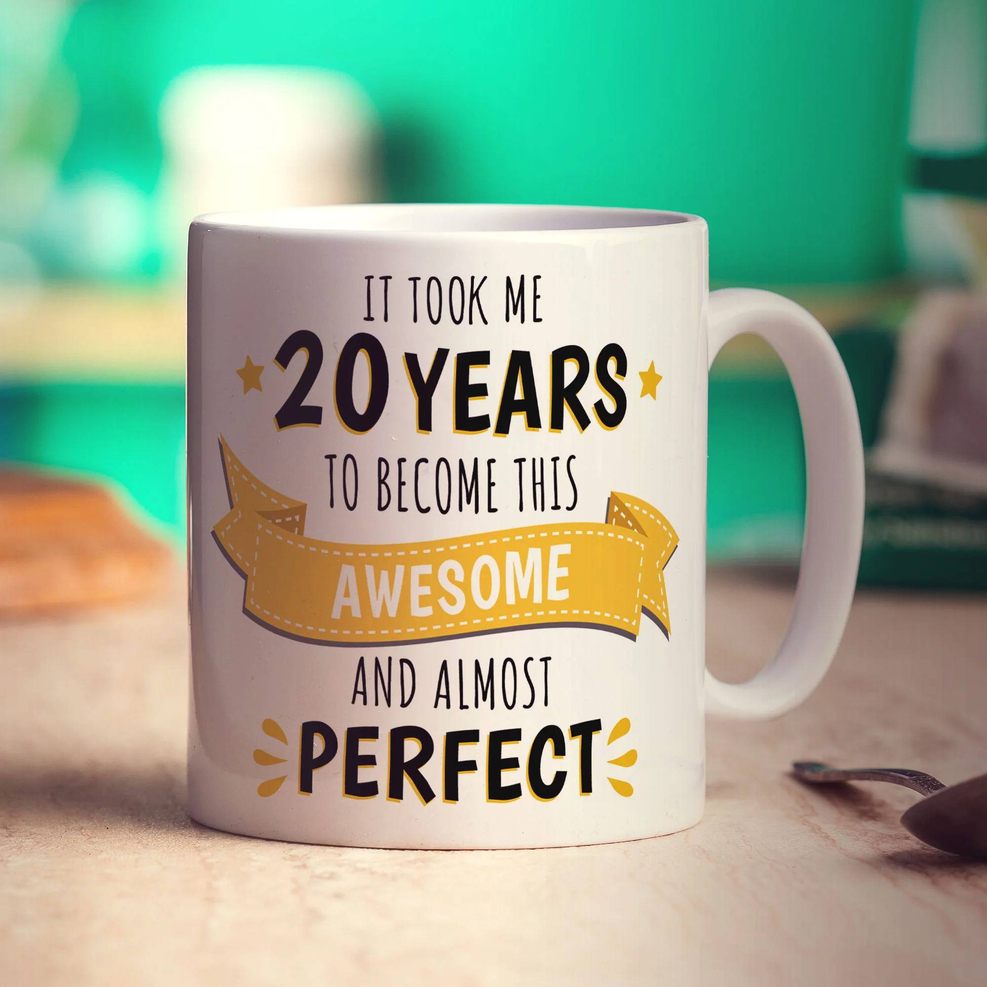 It Took Me 20 Years to Become This Awesome and Almost Perfect Mug