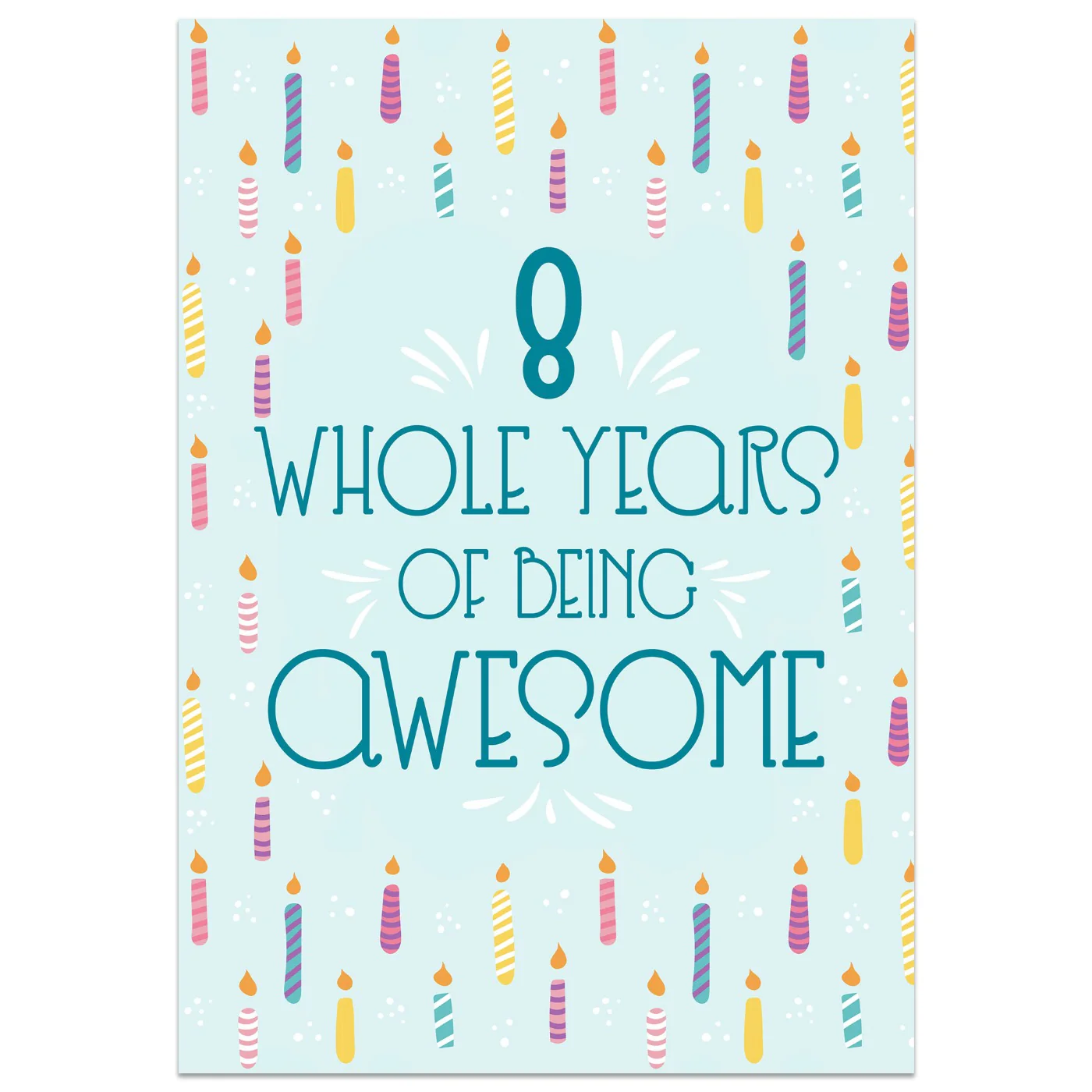 8 Whole Years of Being Awesome - 8th Birthday Card