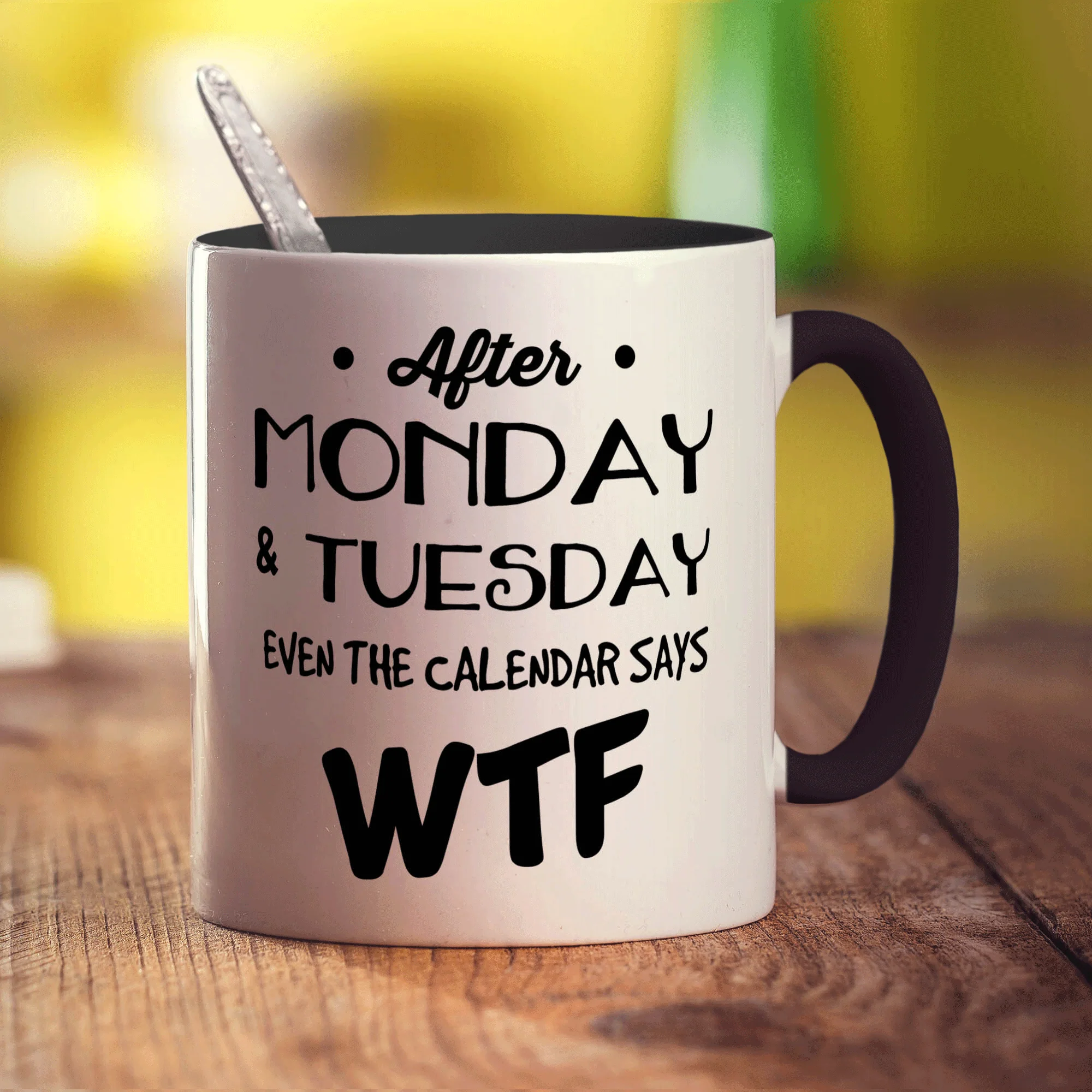 After Monday & Tuesday Even the Calendar Says WTF Mug - Image 10