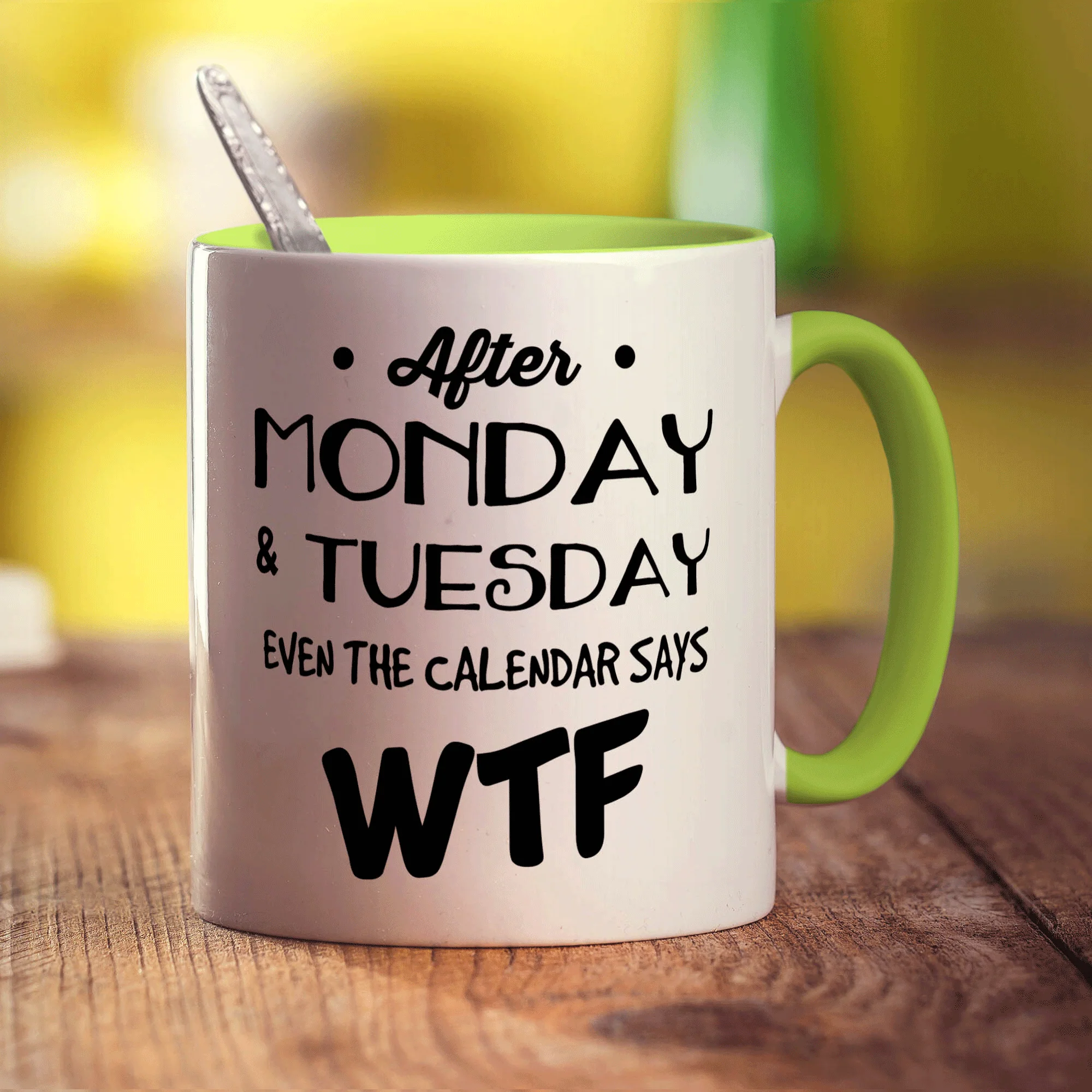 After Monday & Tuesday Even the Calendar Says WTF Mug - Image 7