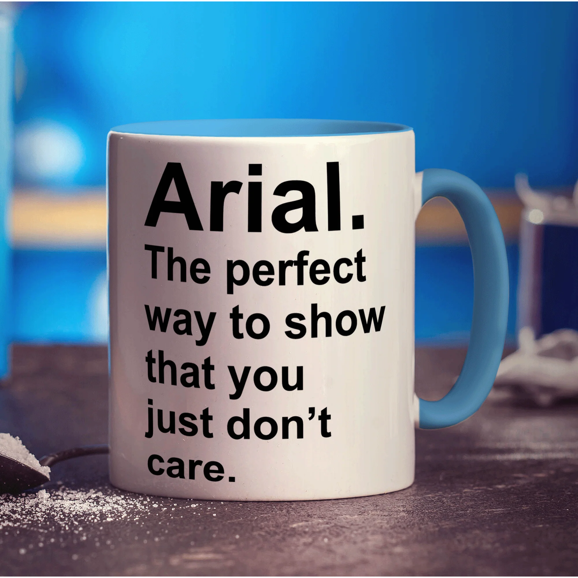 Arial. The Perfect way to Show That You Just Don't Care Mug - Image 8
