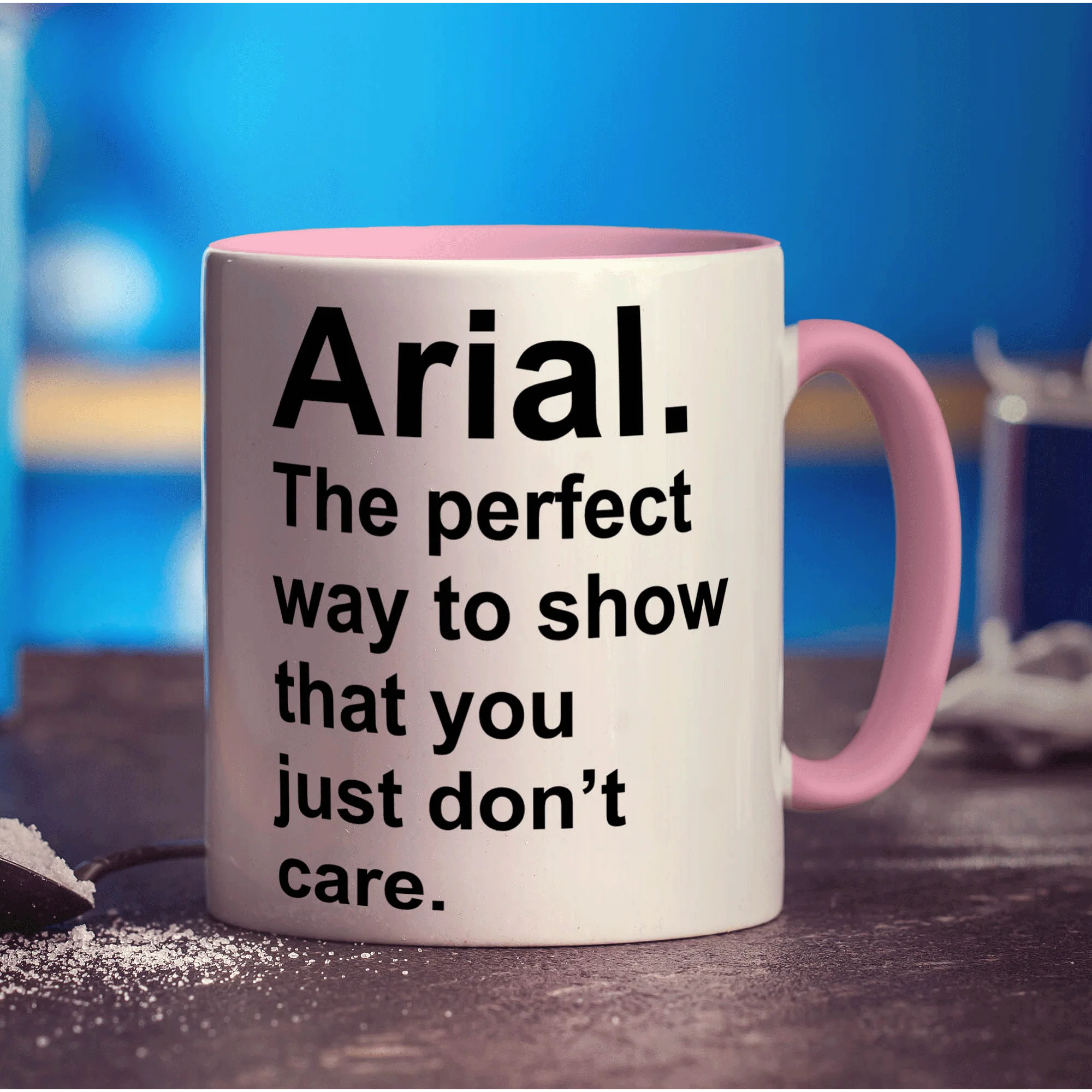 Arial. The Perfect way to Show That You Just Don't Care Mug - Image 9