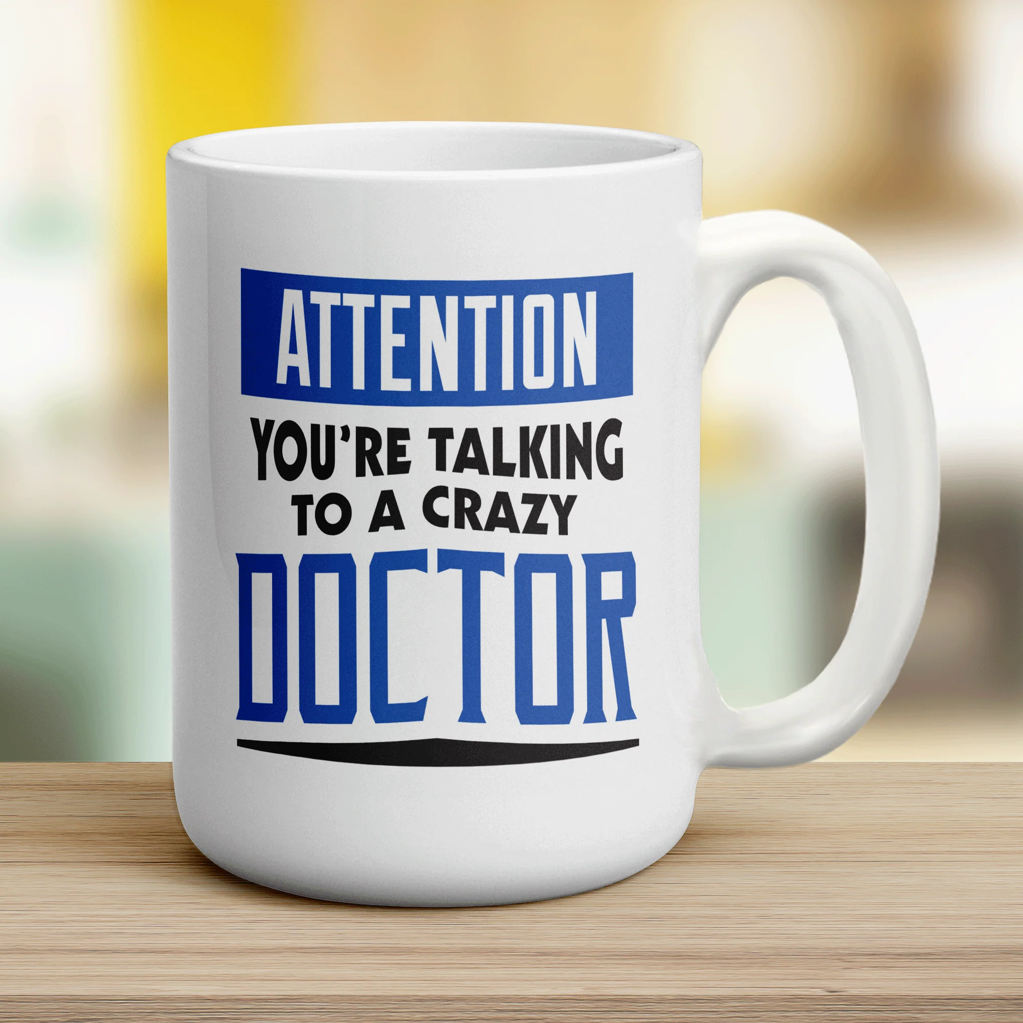 Attention You're Talking To a Crazy Doctor Mug - Image 12