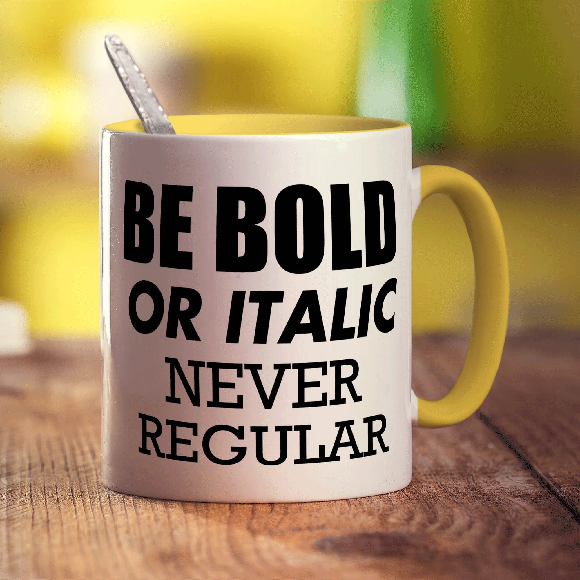 Be Bold or Italic' Never Regular Mug - Image 5
