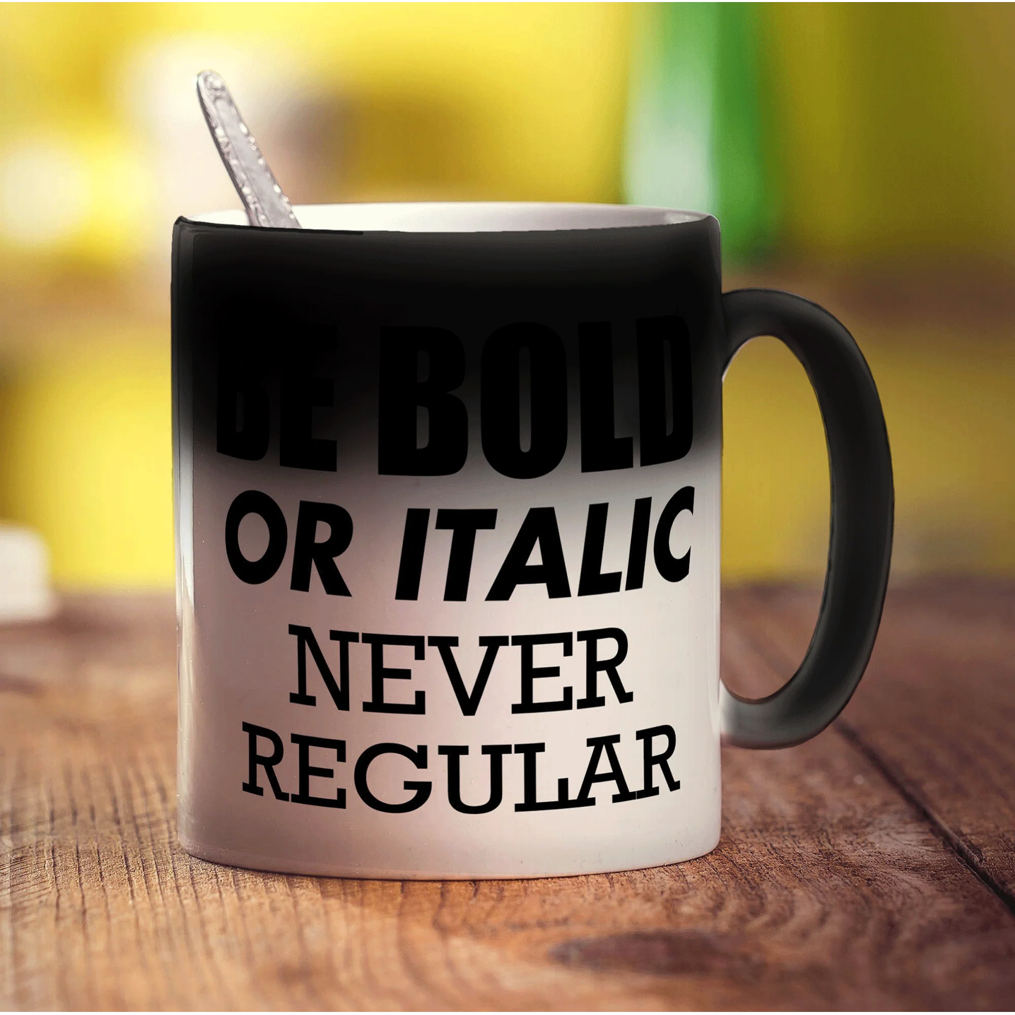 Be Bold or Italic' Never Regular Mug - Image 6