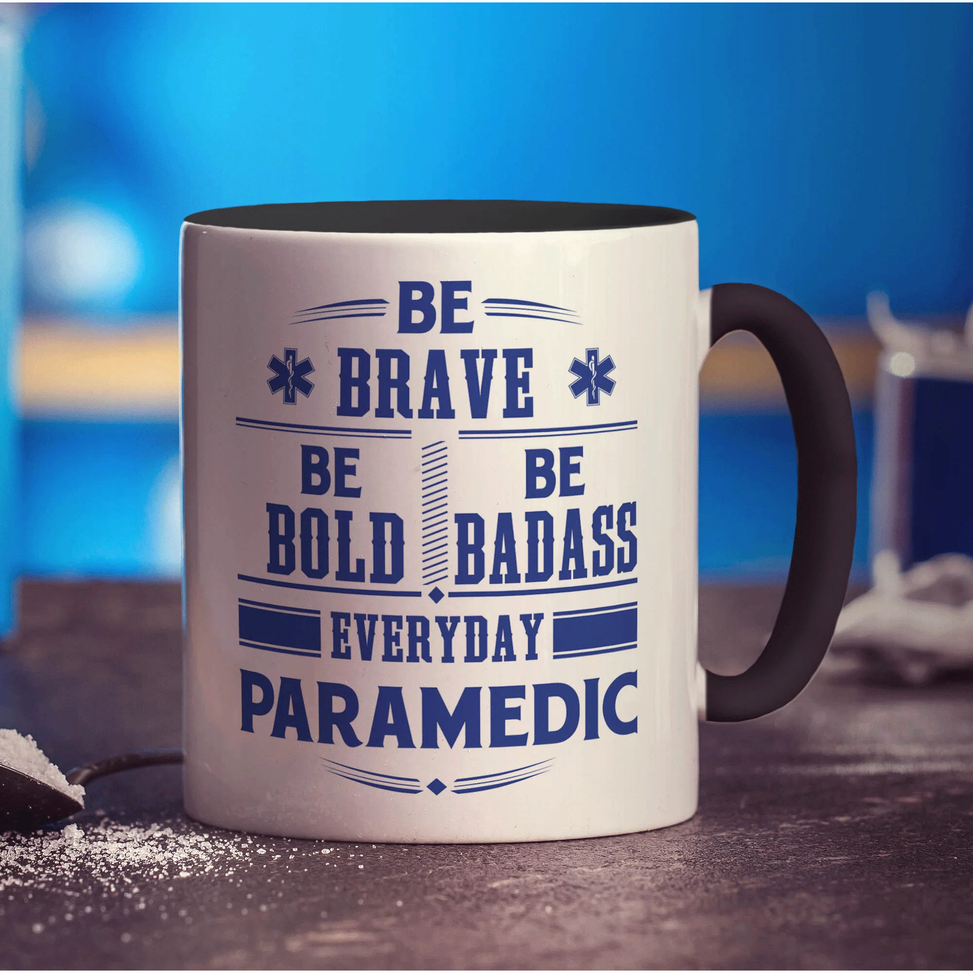 Be Brave. Be Bold. Be Badass Everyday ' Paramedic Mug - Image 10