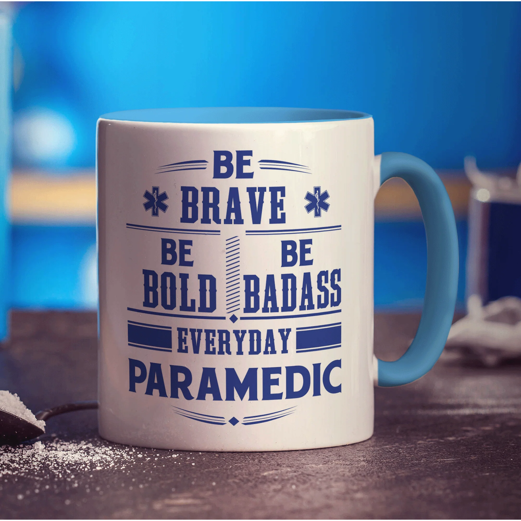 Be Brave. Be Bold. Be Badass Everyday ' Paramedic Mug - Image 8