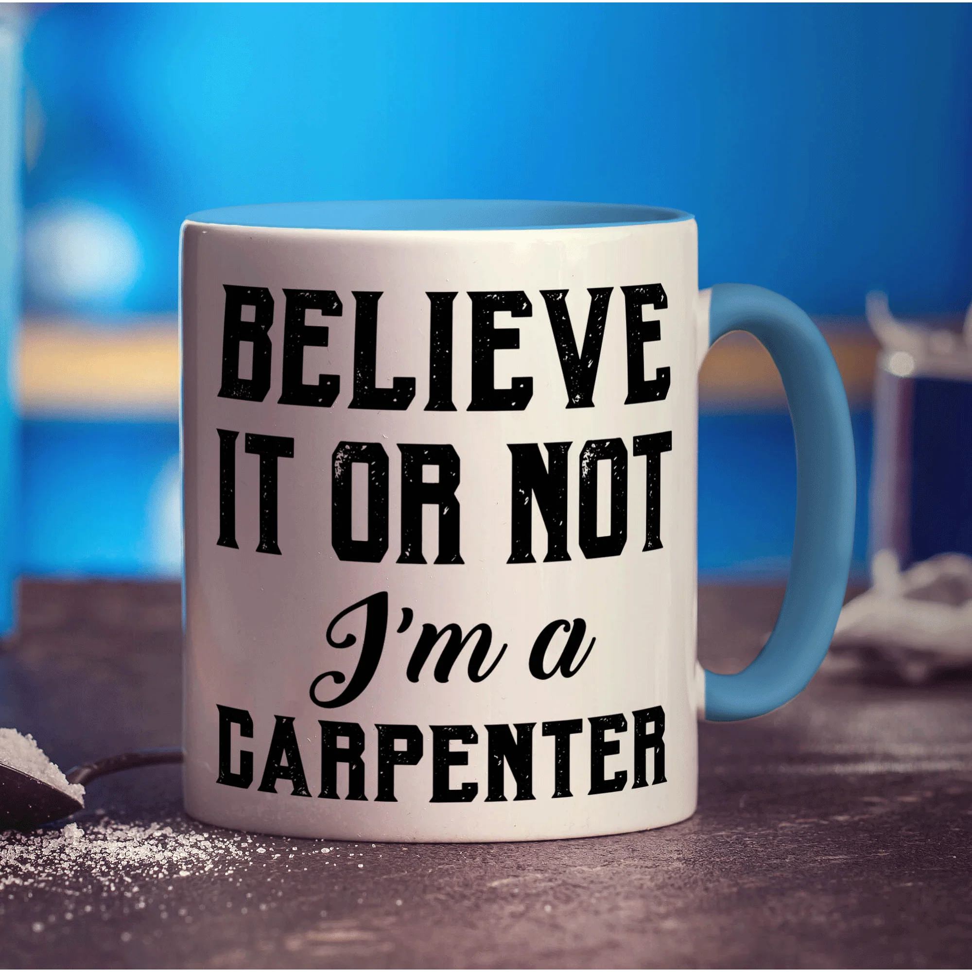 Believe It or Not I'm a Carpenter Mug - Image 8