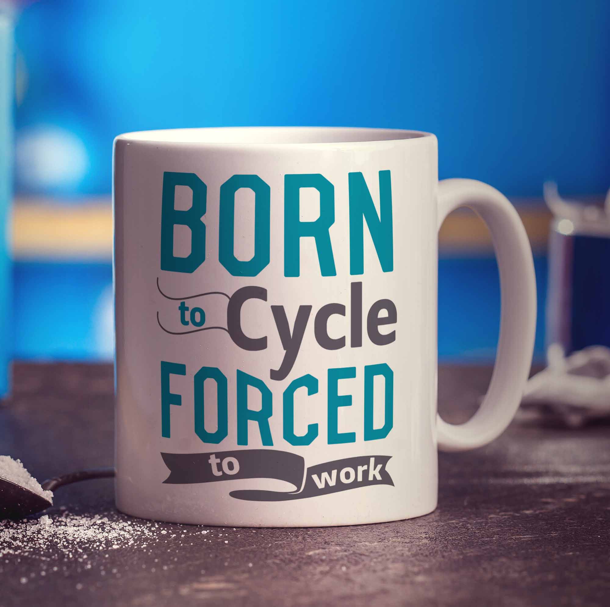 Born to Cycle Forced to Work Mug - Image 3