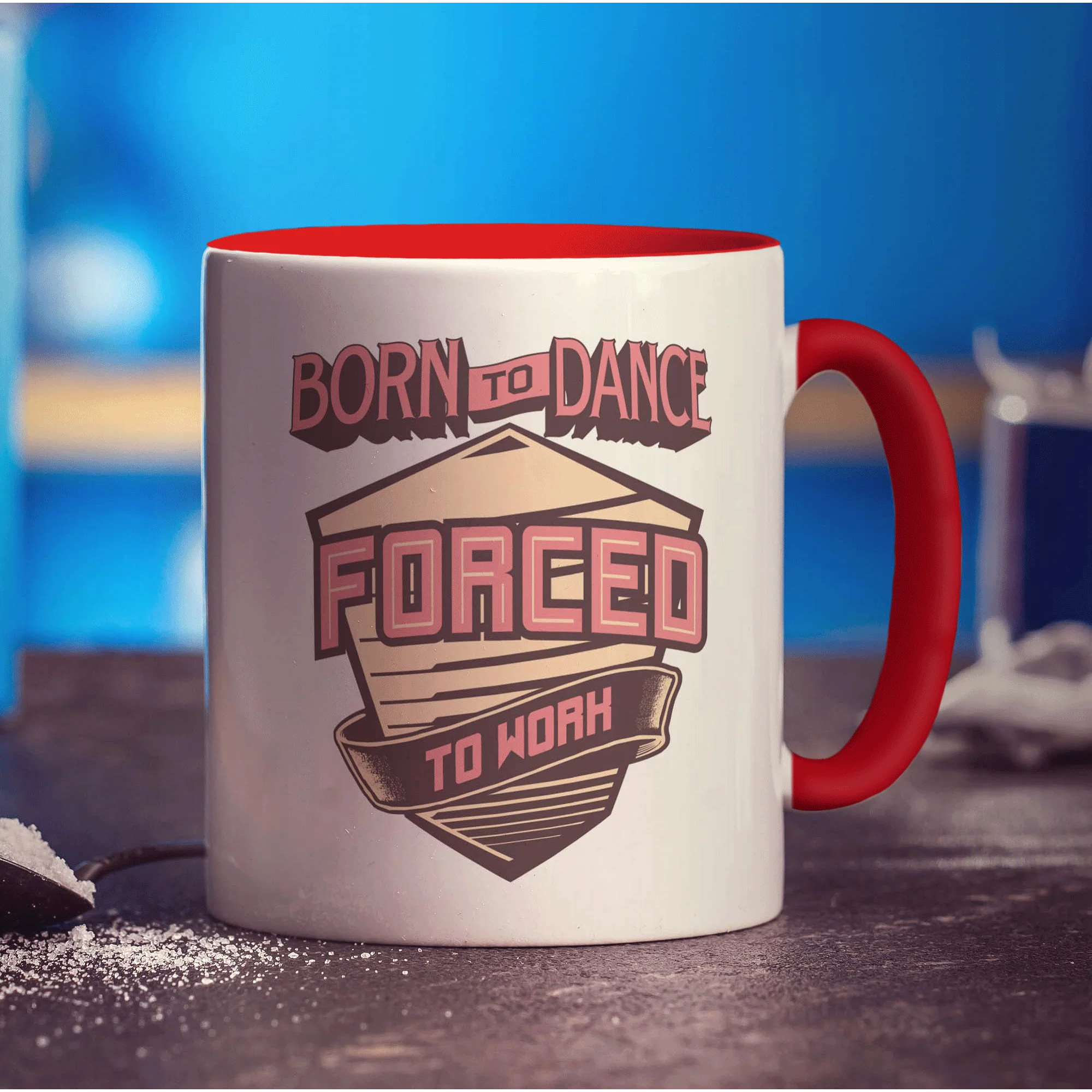 Born to Dance Forced to Work Mug - Image 11