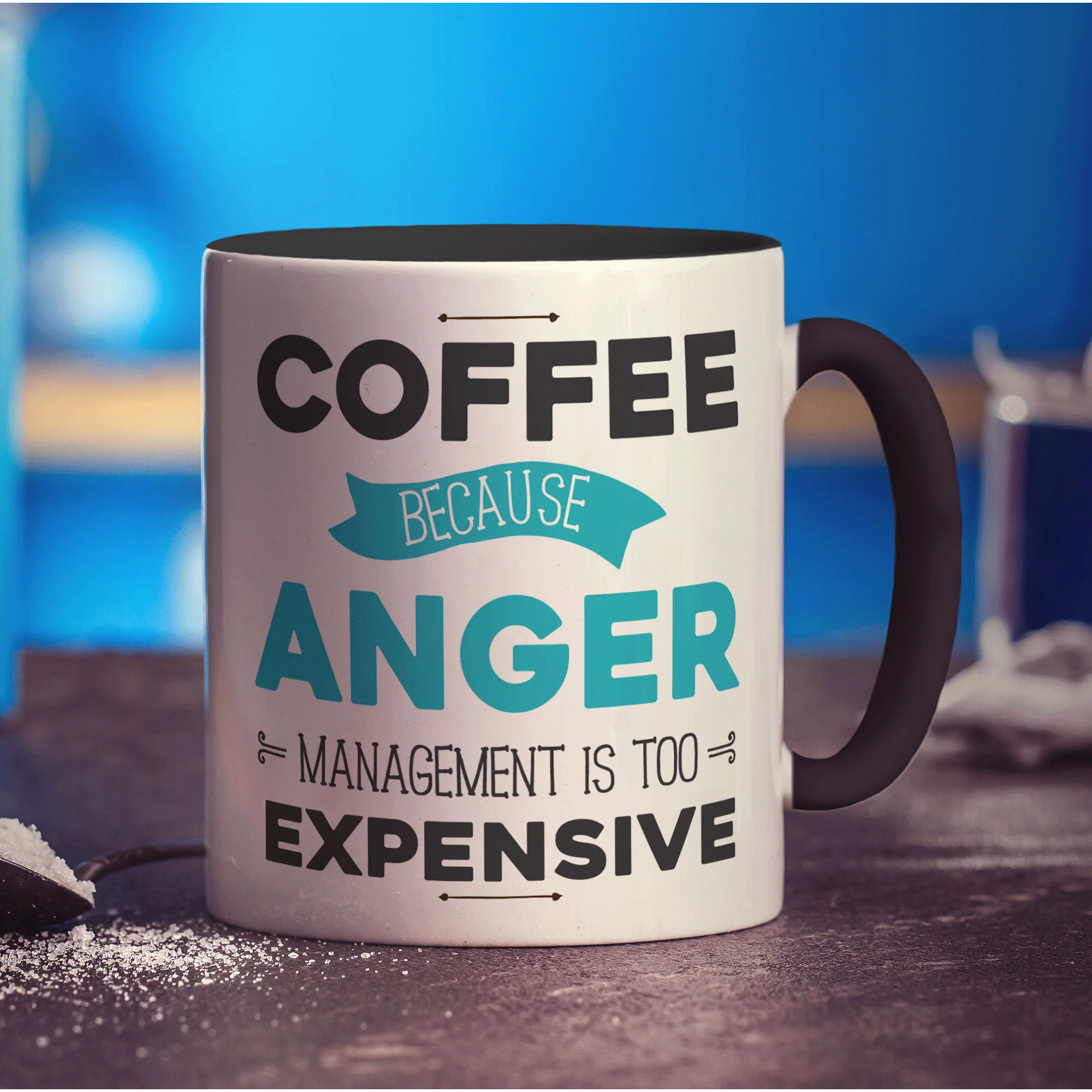 Coffee Because Anger Management is Too Expensive Mug - Image 10