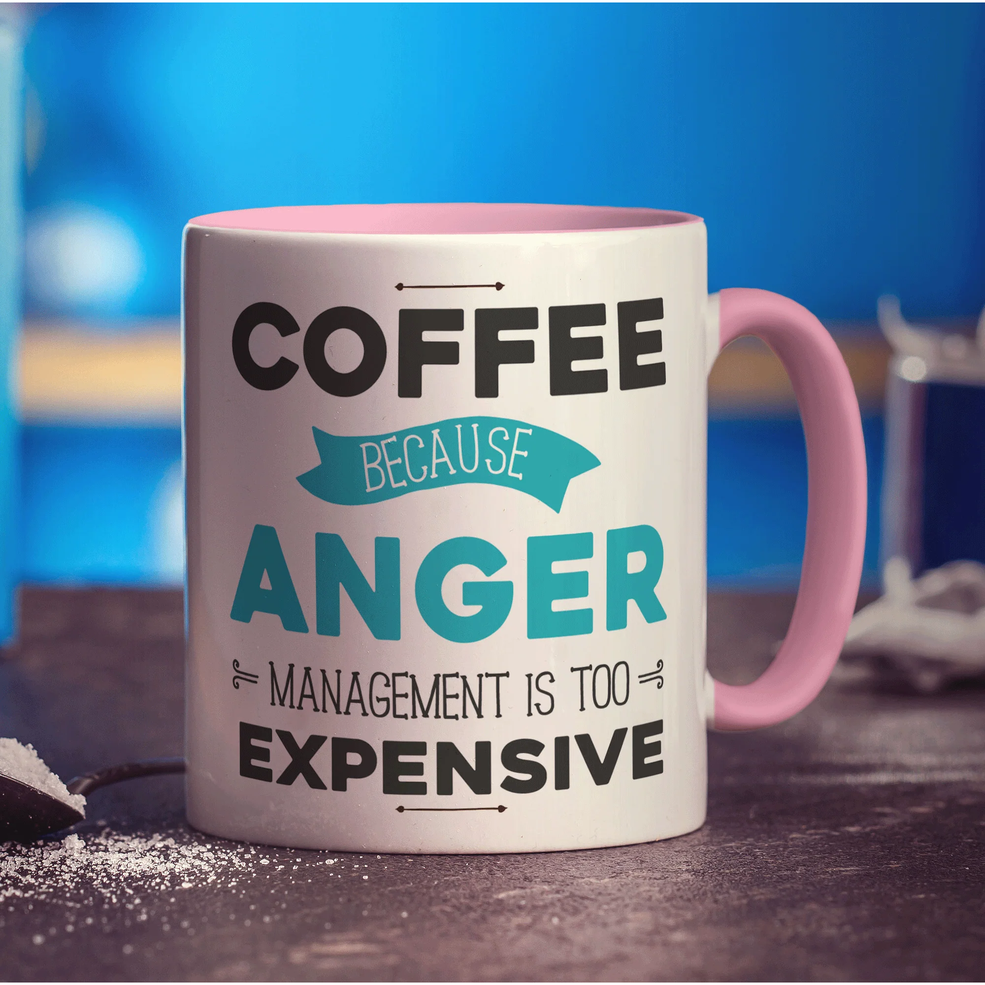 Coffee Because Anger Management is Too Expensive Mug - Image 9