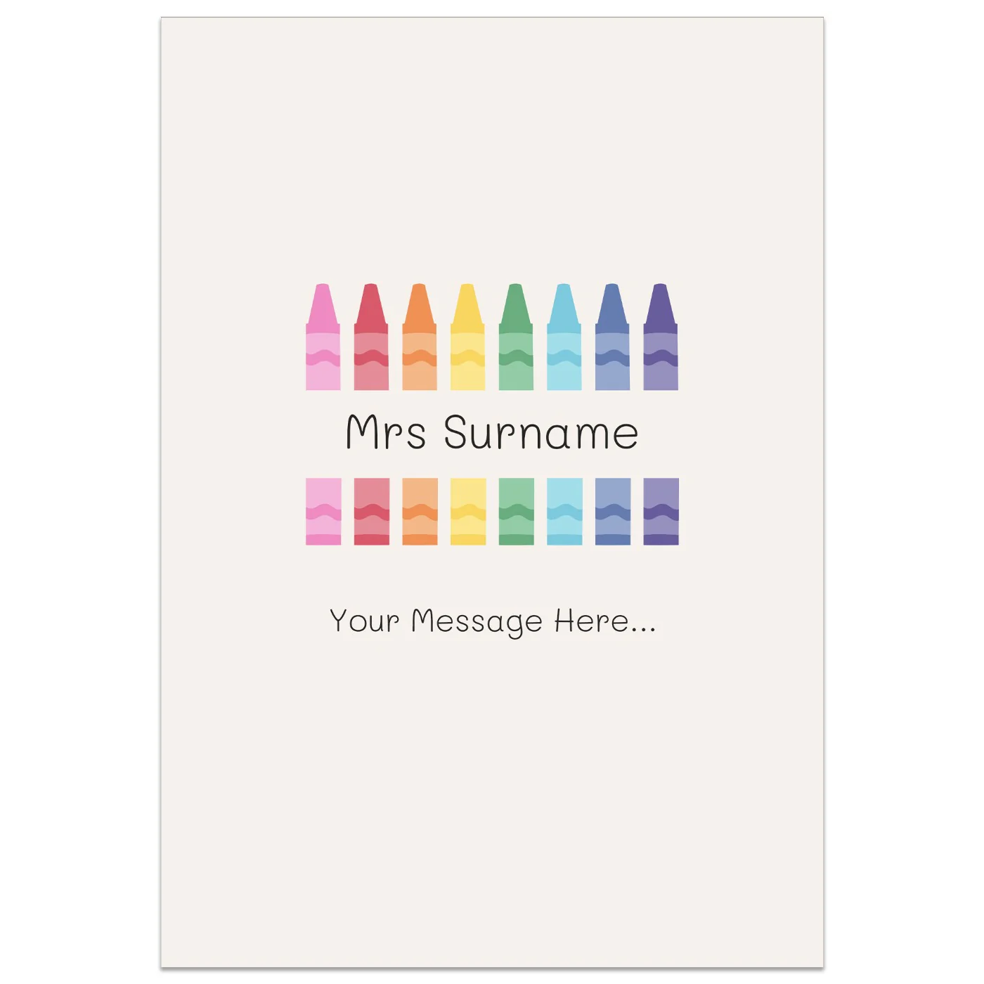 Colourful Crayon Teacher Message Card