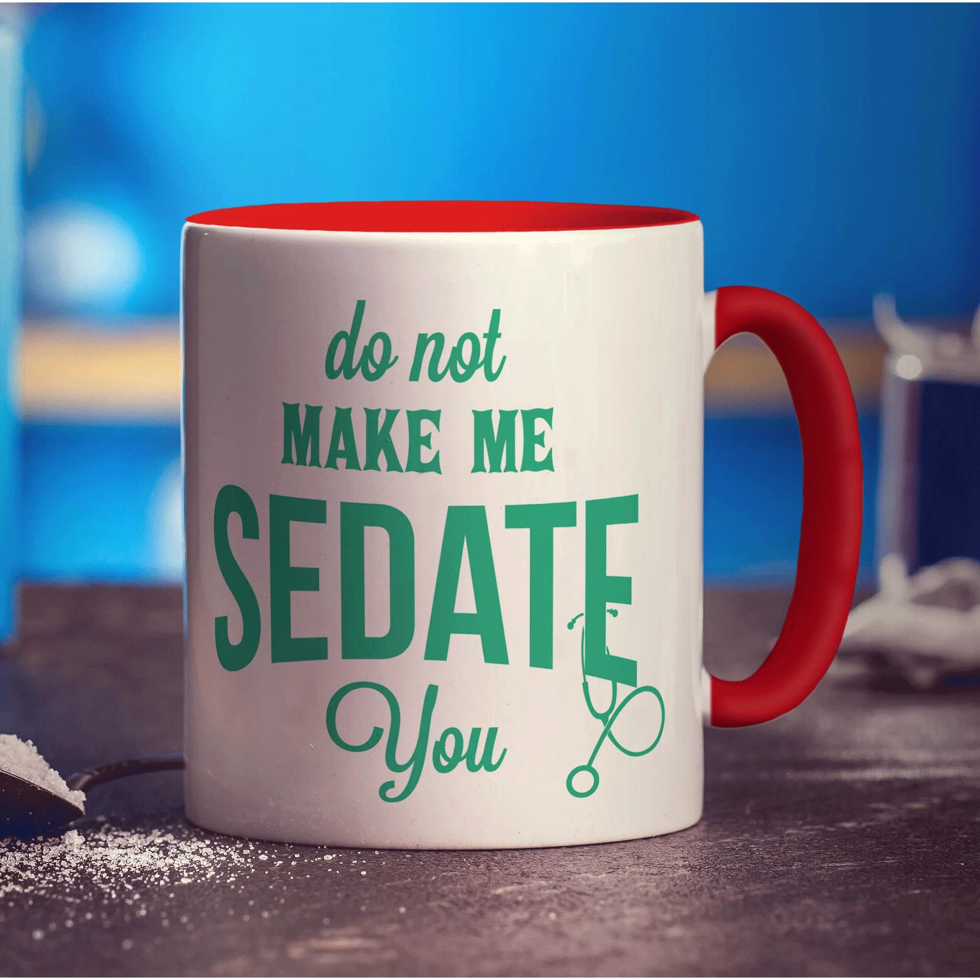 Do Not Make Me Sedate You Mug - Image 11