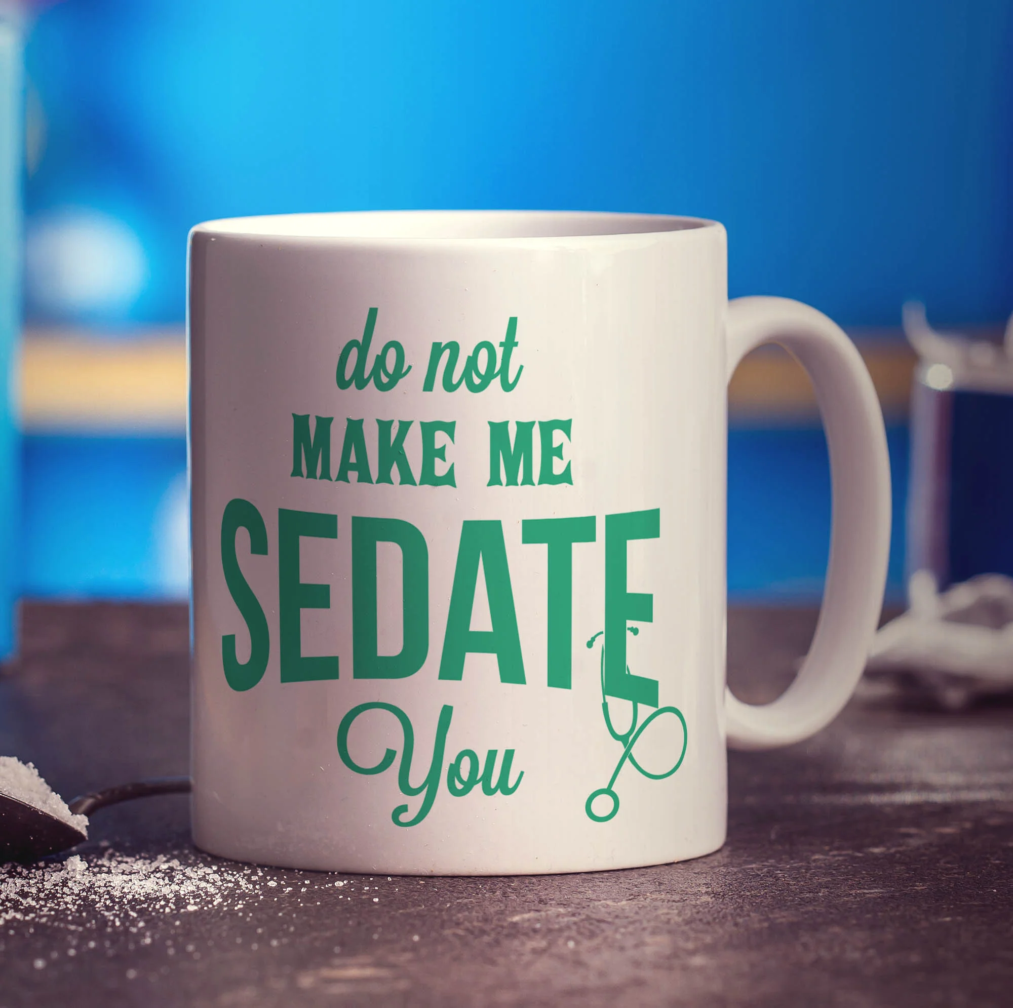 Do Not Make Me Sedate You Mug - Image 3
