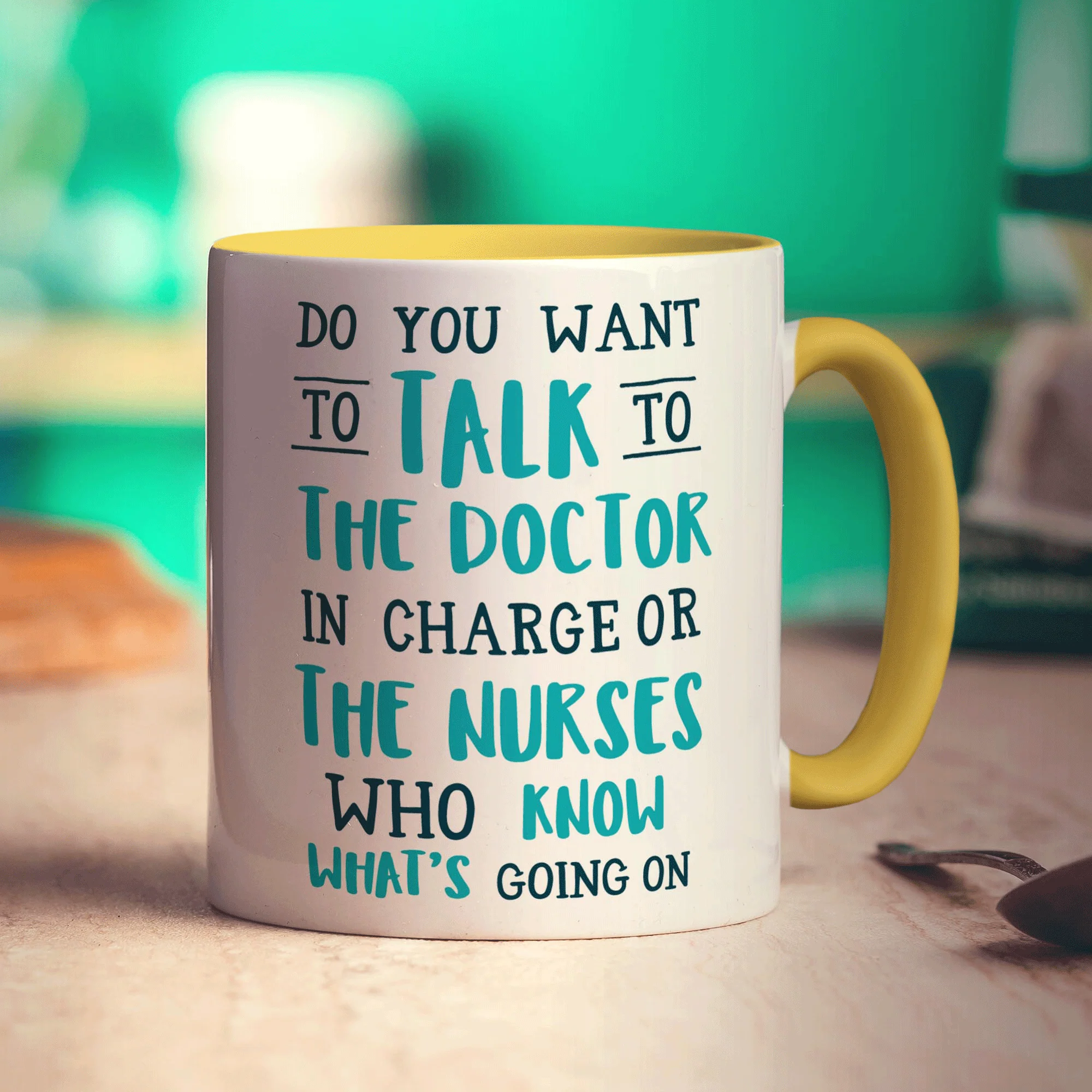 Do You Want To Talk To The Doctor In Charge or The Nurses Who Know What's Going On Mug - Image 5