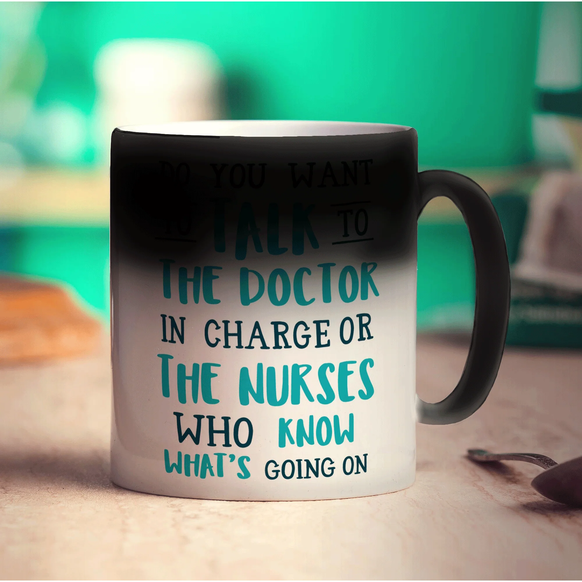 Do You Want To Talk To The Doctor In Charge or The Nurses Who Know What's Going On Mug - Image 6