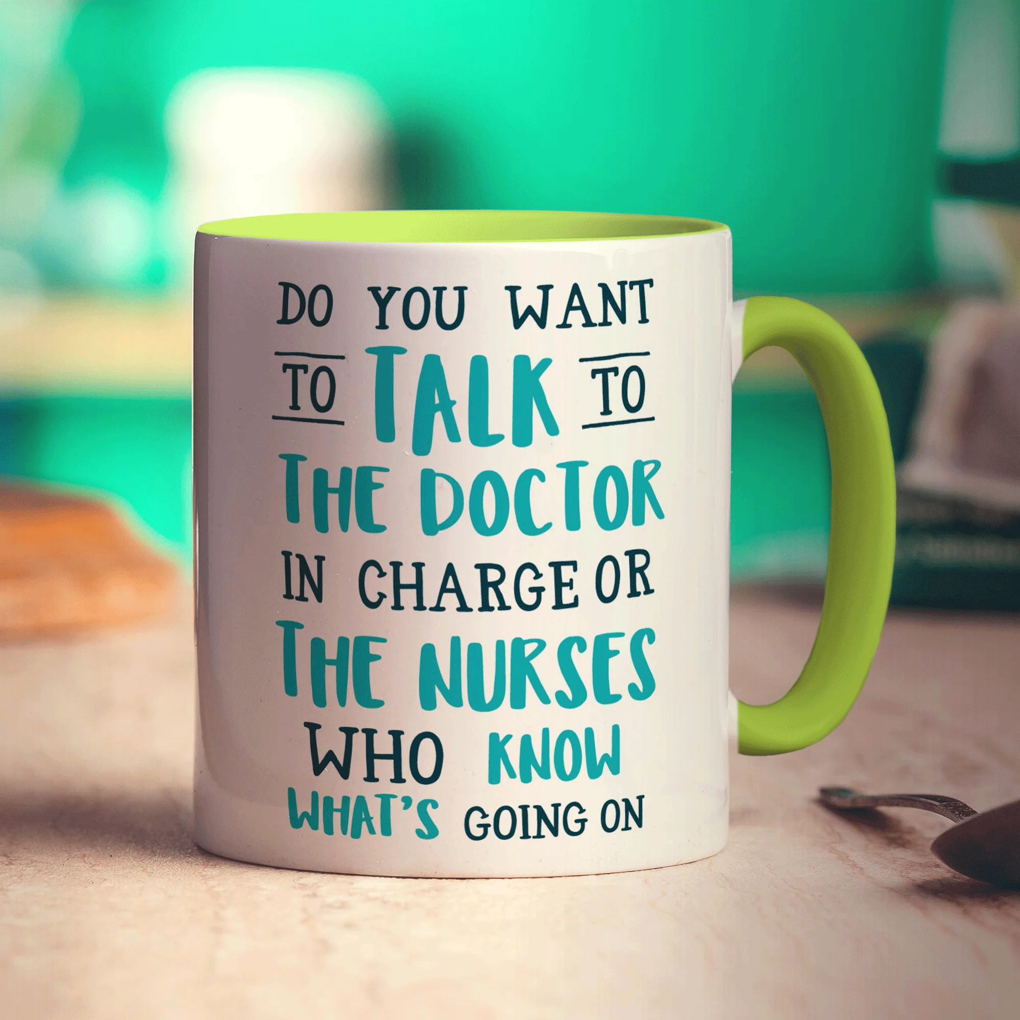 Do You Want To Talk To The Doctor In Charge or The Nurses Who Know What's Going On Mug - Image 7
