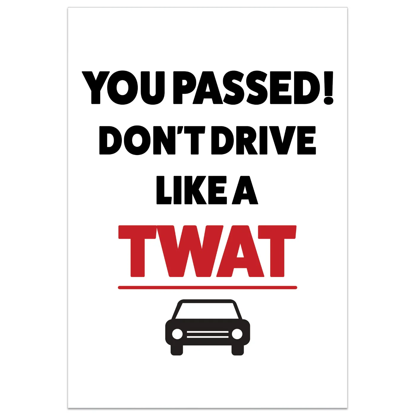 Don't Drive Like a Twat Card
