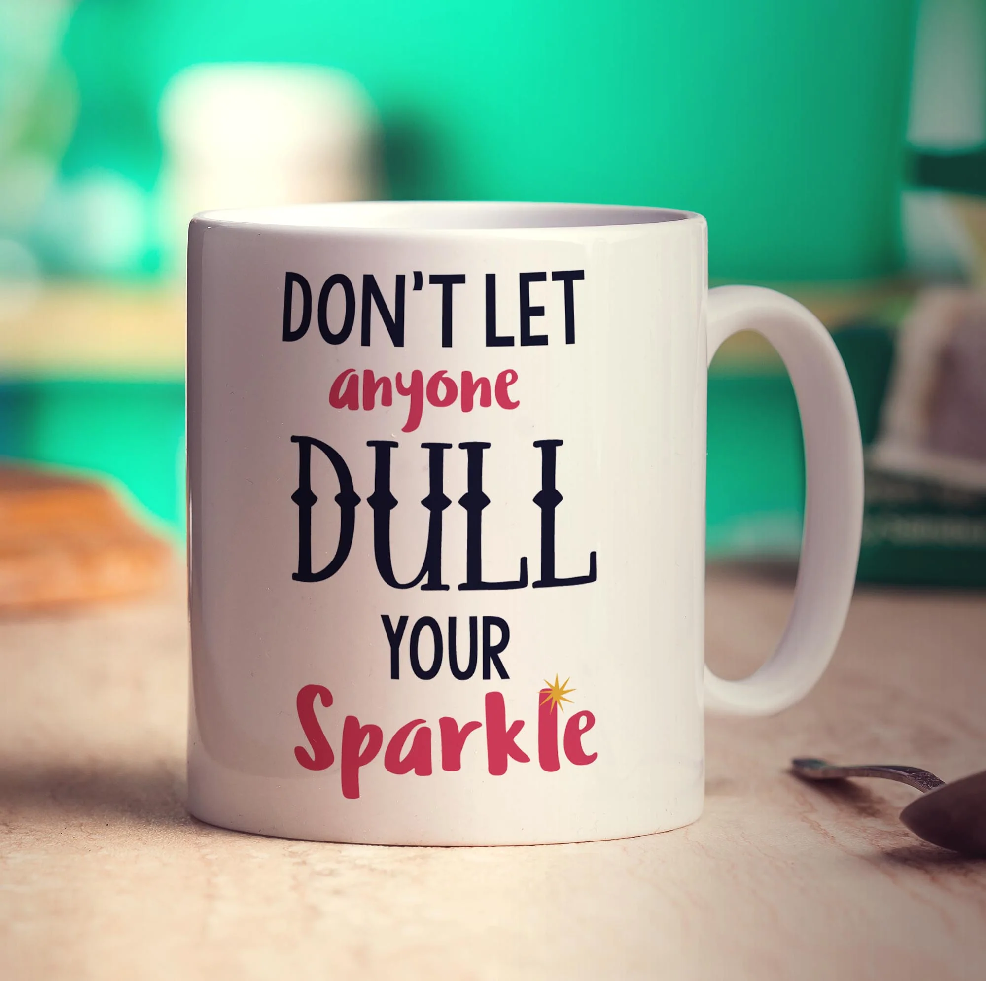 Don't Let Anyone Dull Your Sparkle Mug