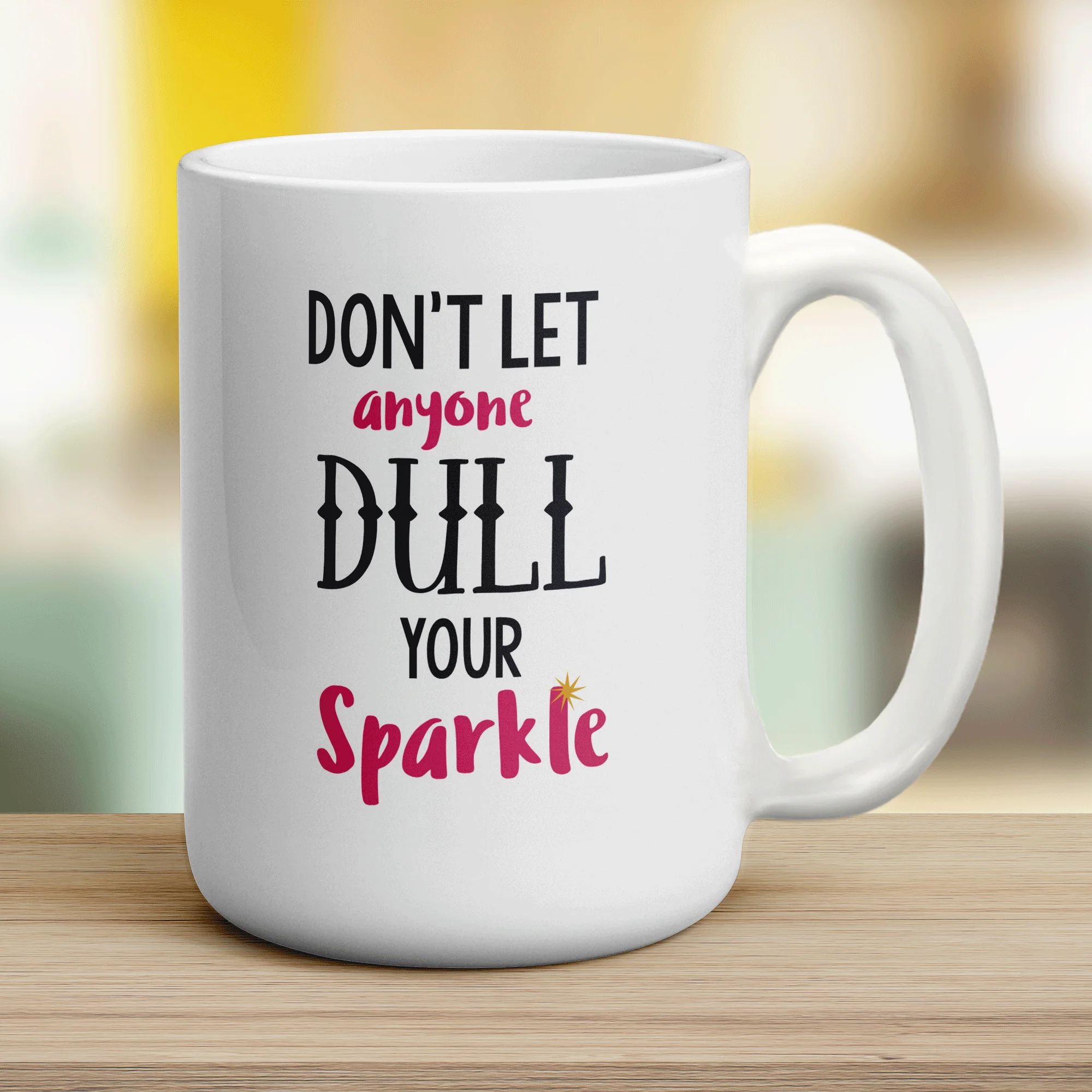 Don't Let Anyone Dull Your Sparkle Mug - Image 12