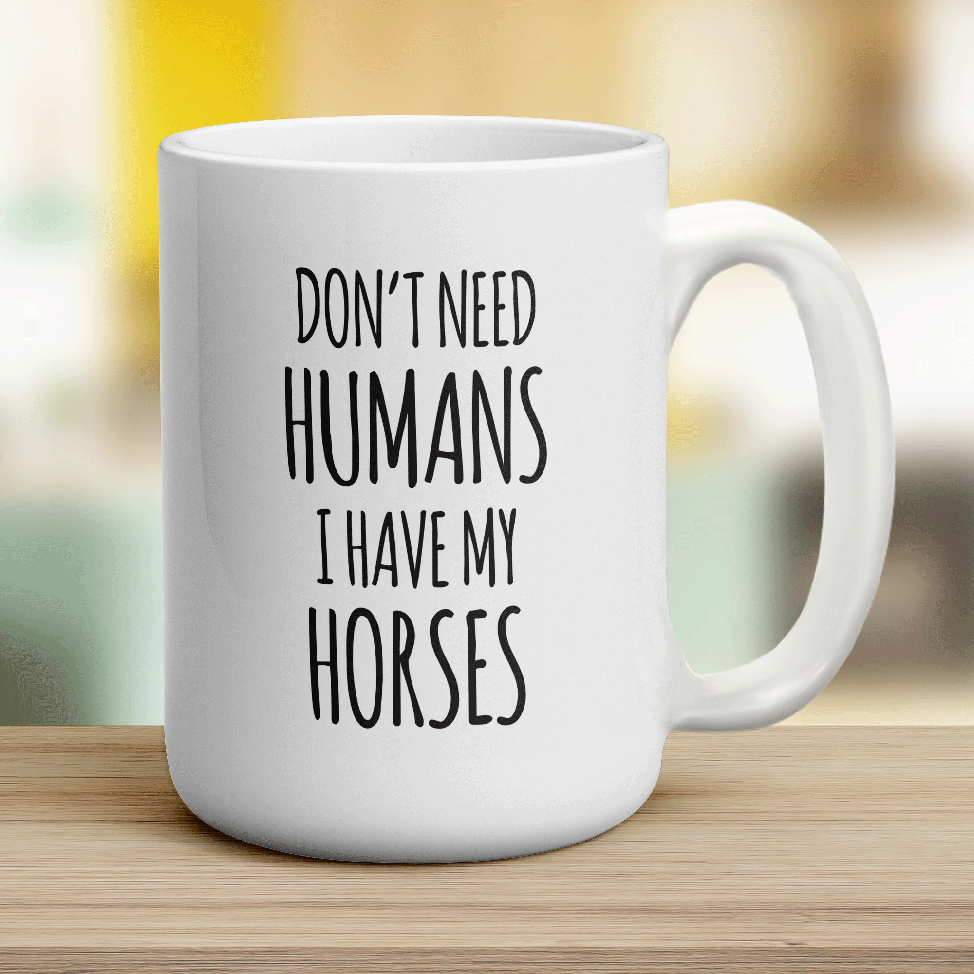 Don't Need Humans. I Have My Horses Mug - Image 12