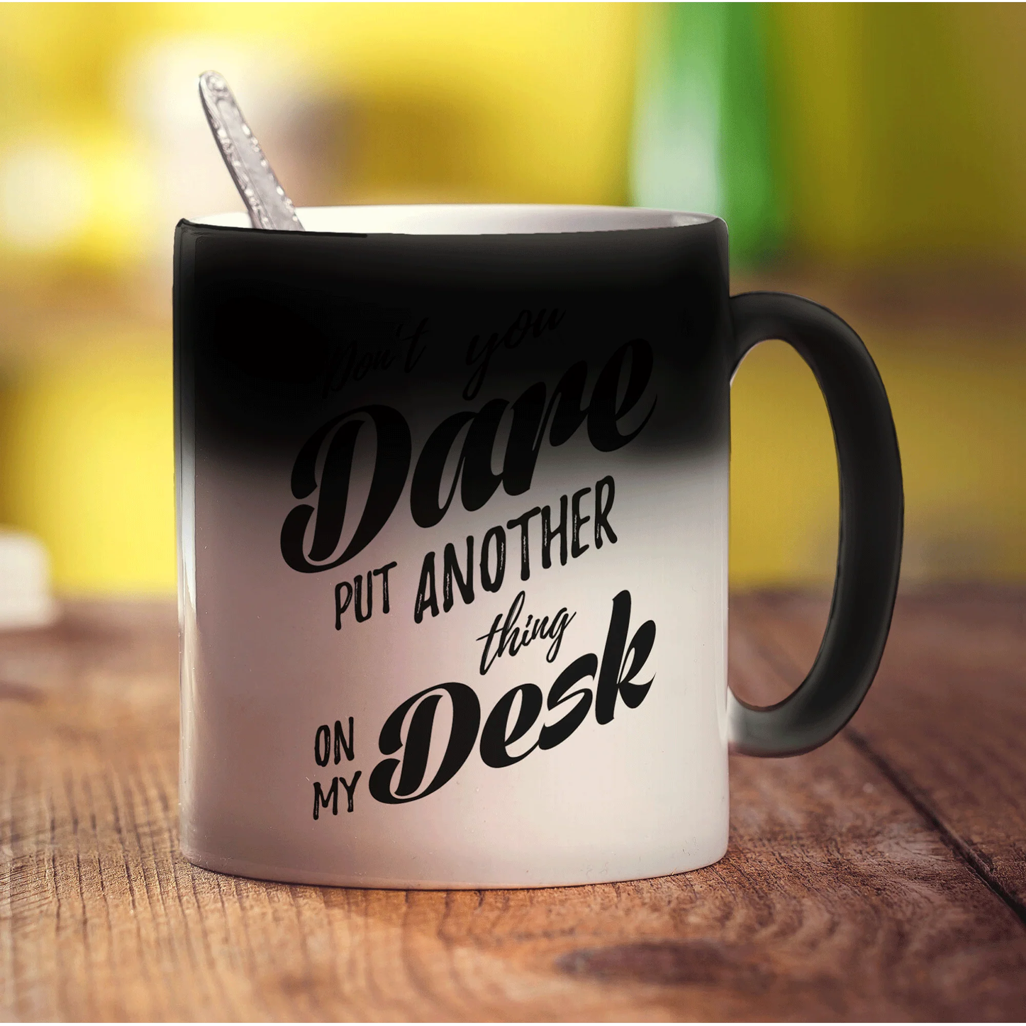 Don't You Dare Put Another Thing on My Desk Mug - Image 6