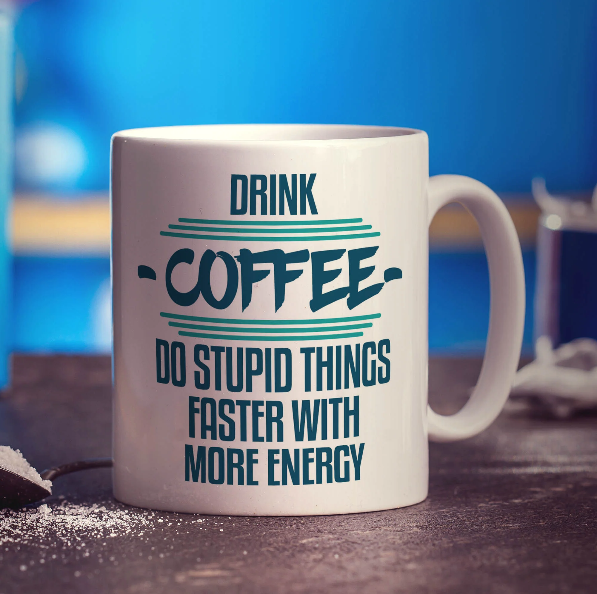 Drink Coffee Do Stupid Things Faster With More Energy Mug - Image 3