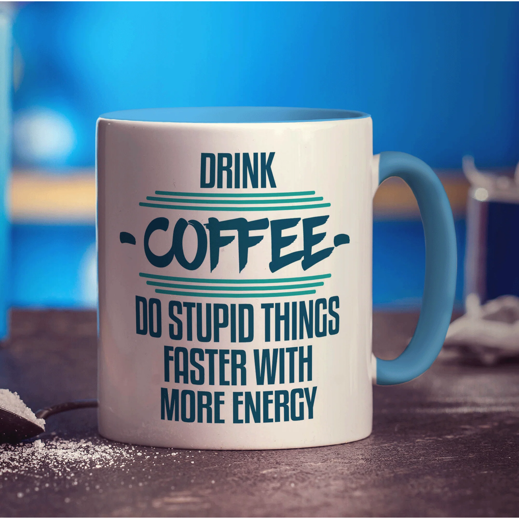 Drink Coffee Do Stupid Things Faster With More Energy Mug - Image 8