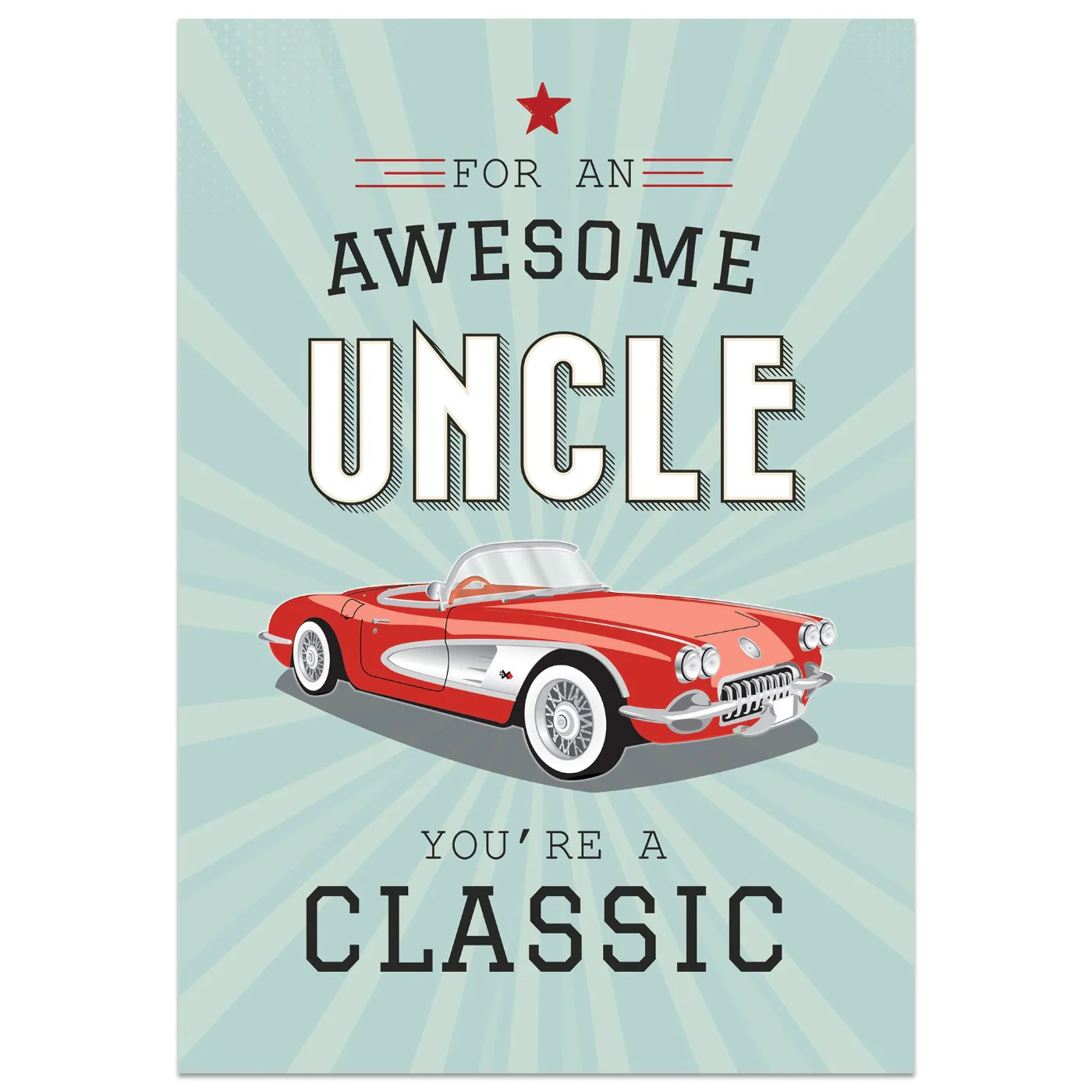 For an Awesome Uncle You're a Classic Card