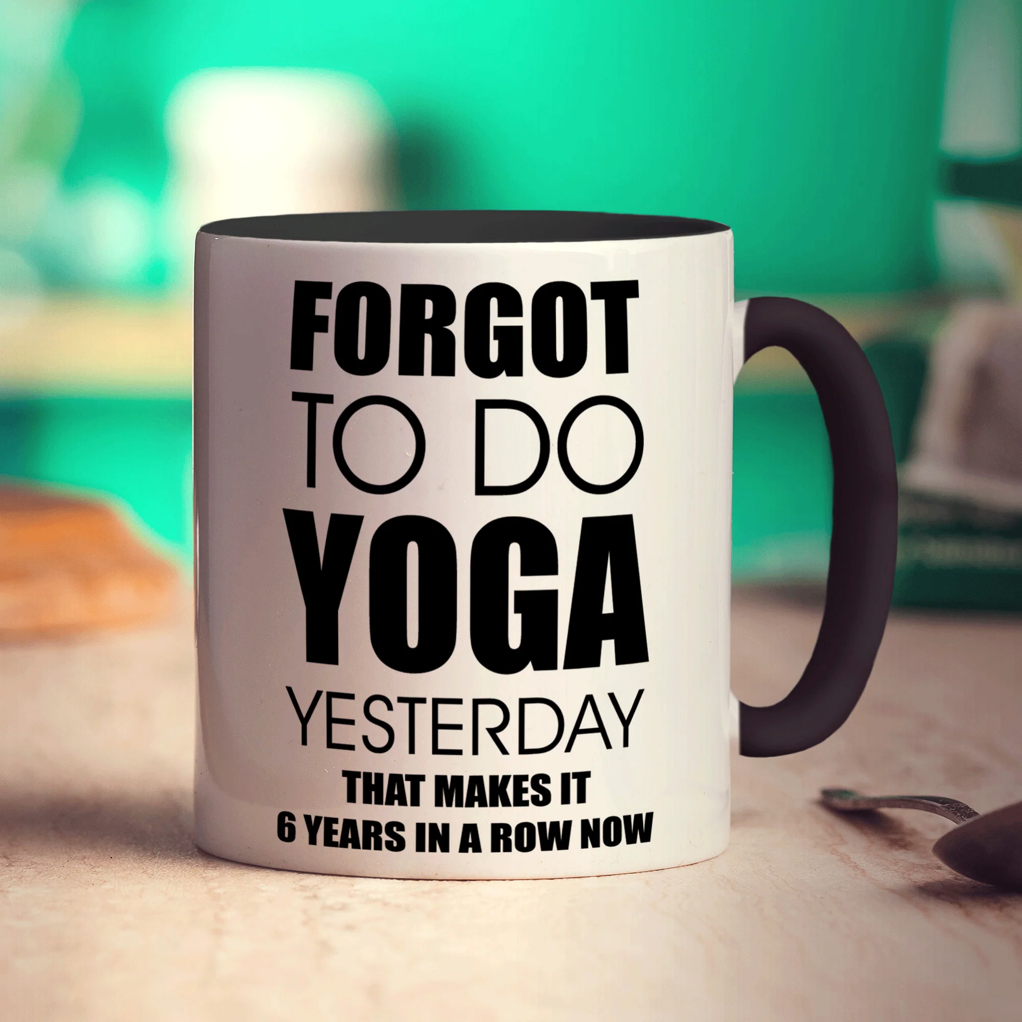 Forgot To Do Yoga Yesterday That Makes It 6 Years in a Row Now Mug - Image 10
