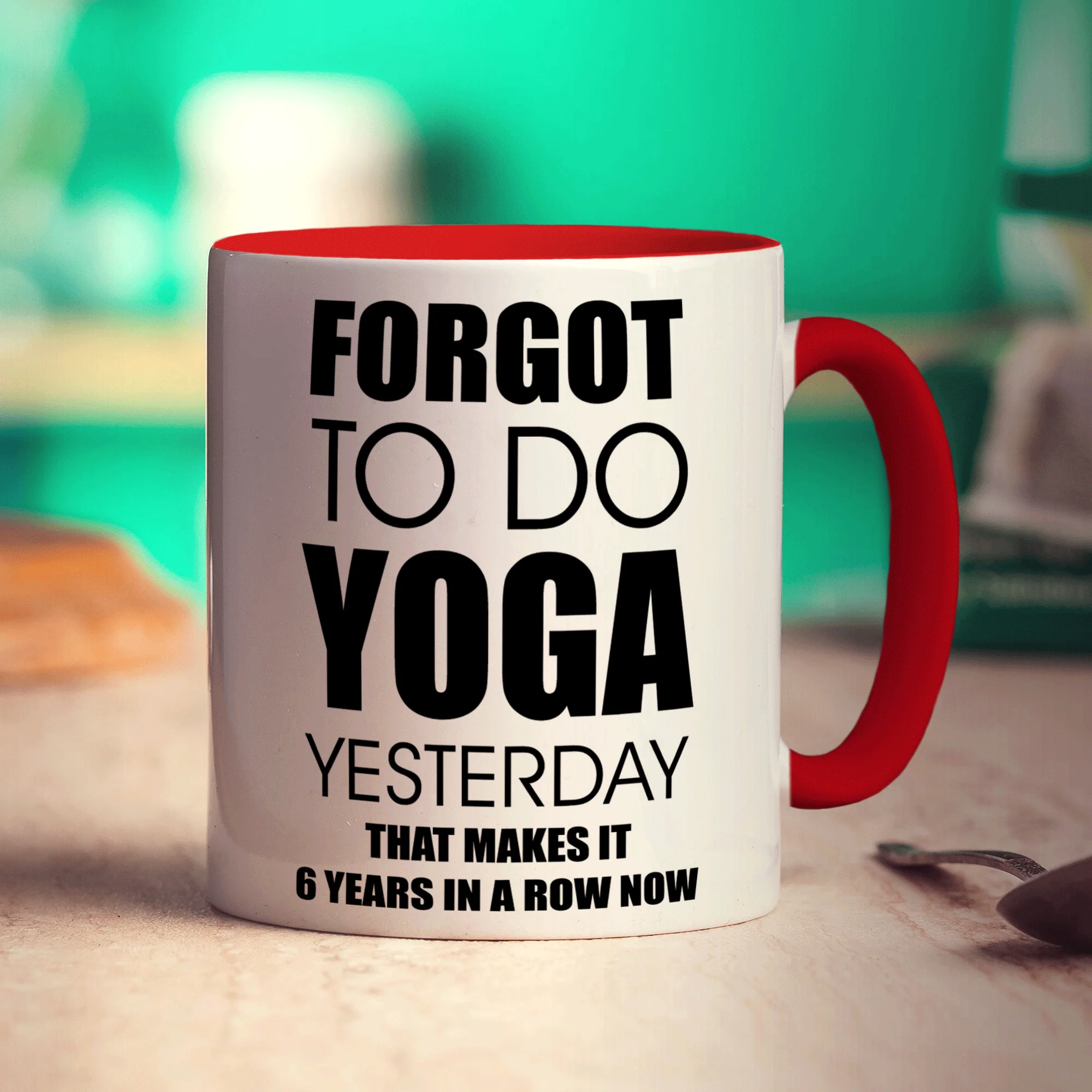 Forgot To Do Yoga Yesterday That Makes It 6 Years in a Row Now Mug - Image 11