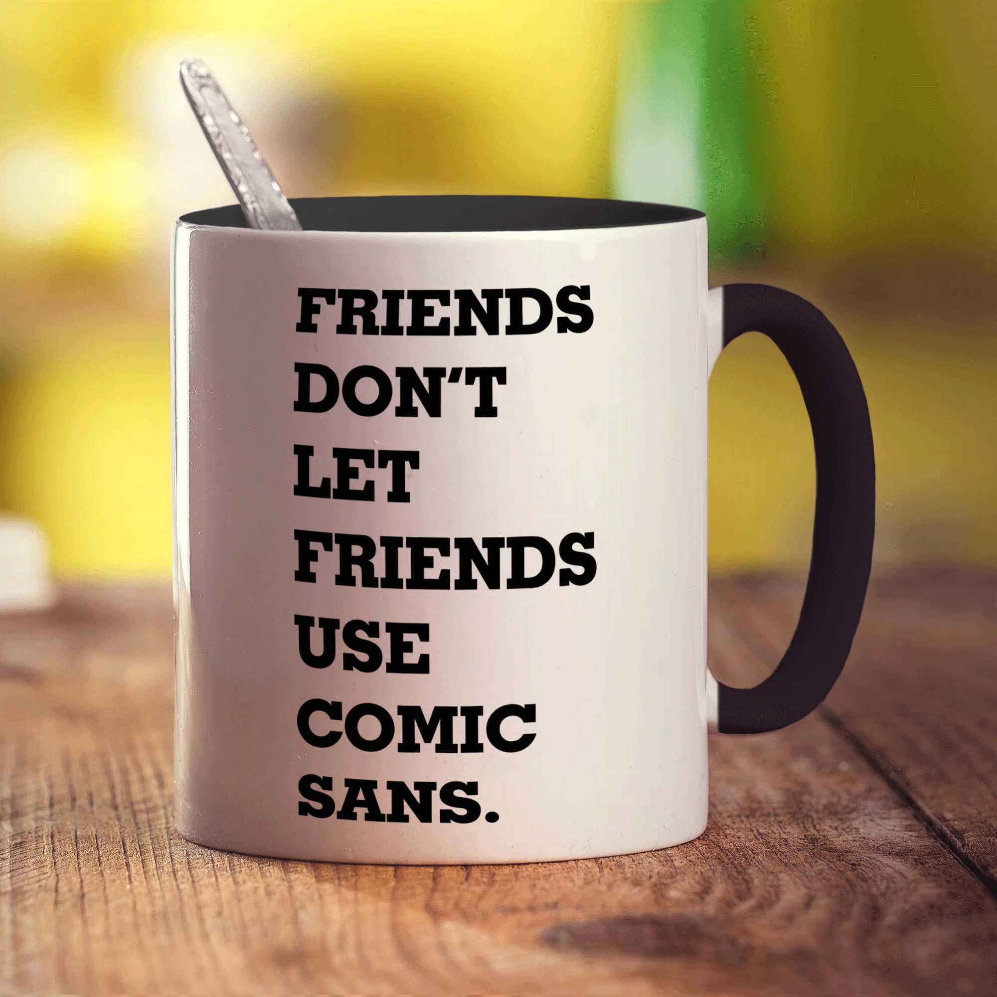 Friends Don't Let Friends Use Comic Sans Mug - Image 10