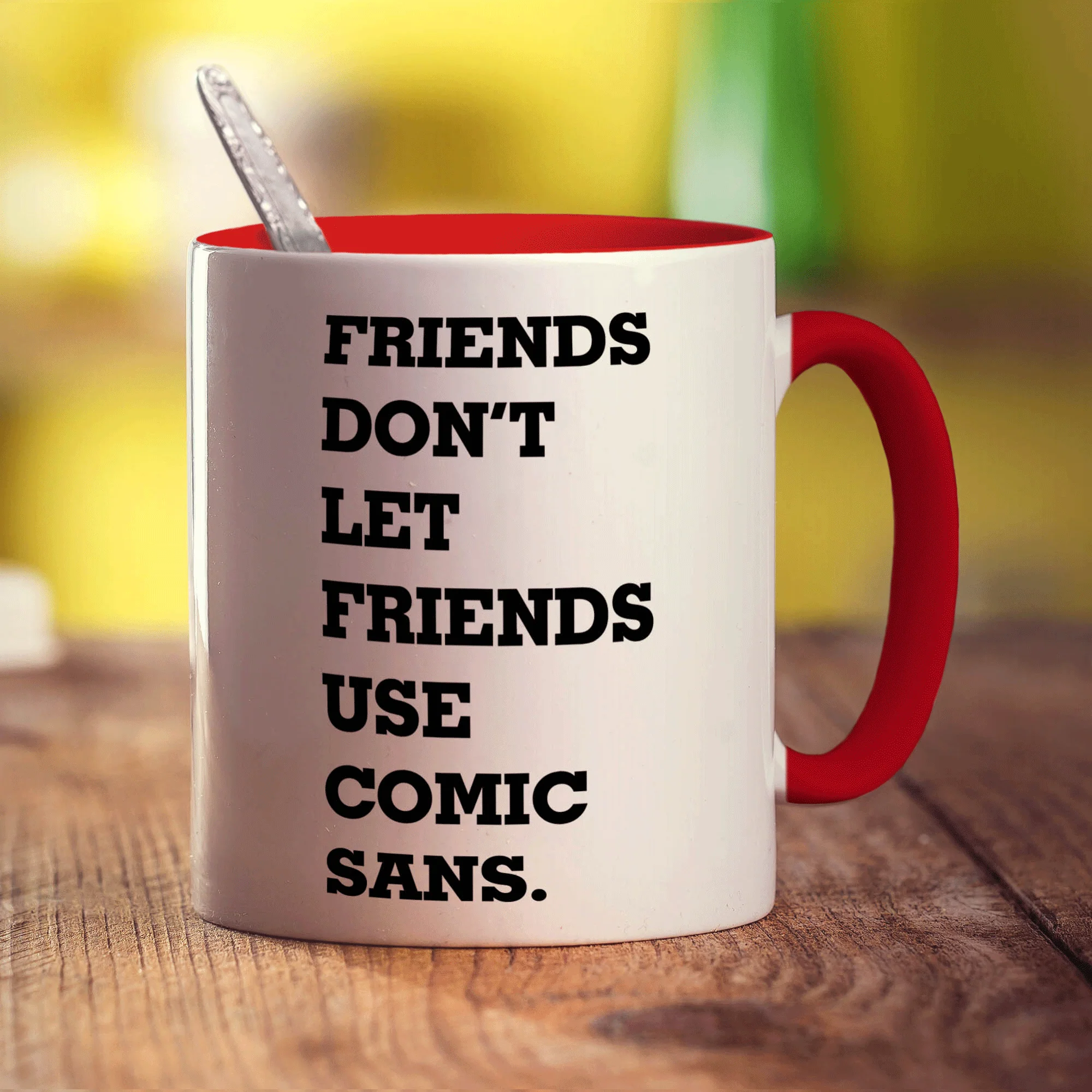 Friends Don't Let Friends Use Comic Sans Mug - Image 11