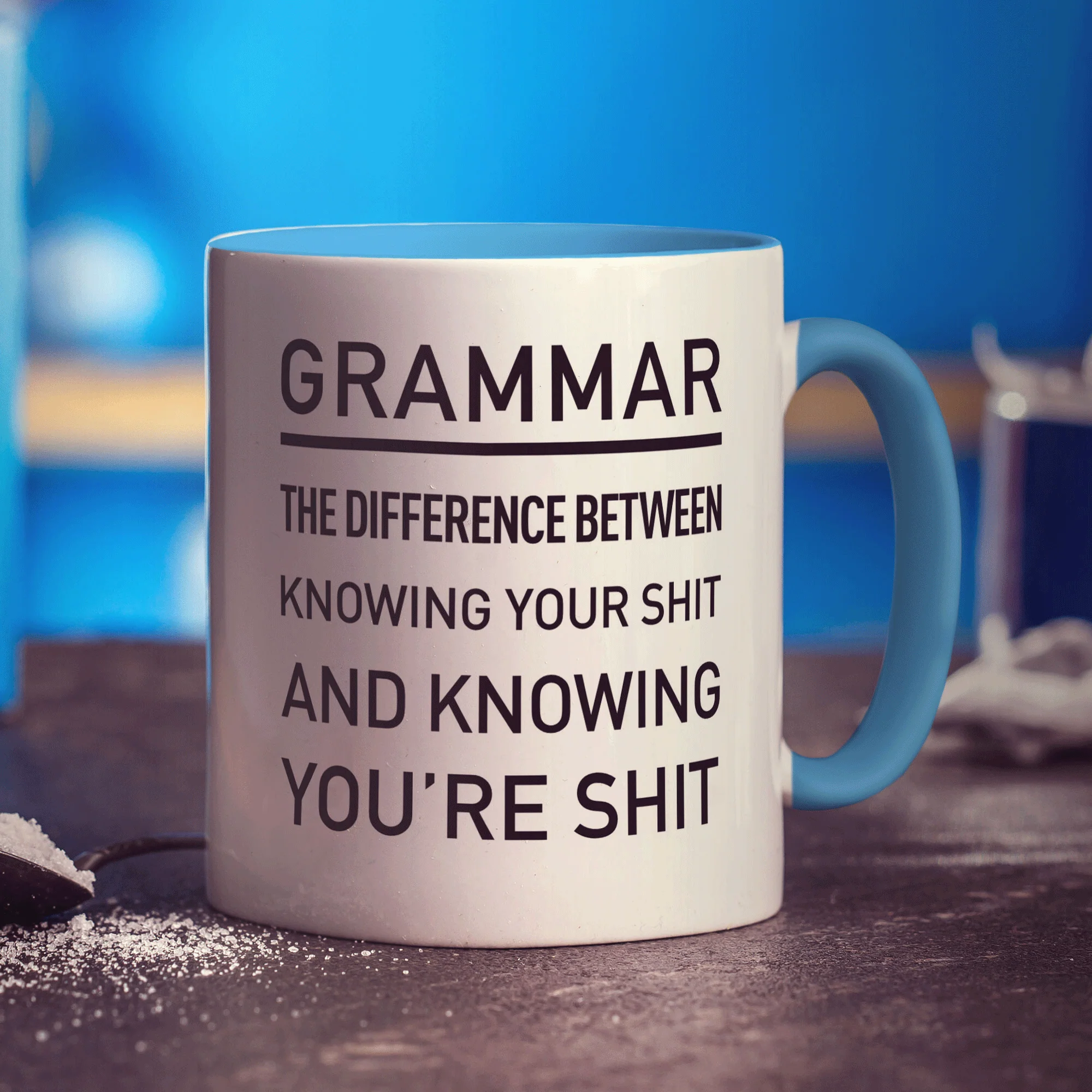 Grammar The Difference Between Knowing Your Shit and Knowing You're Shit Mug - Image 8