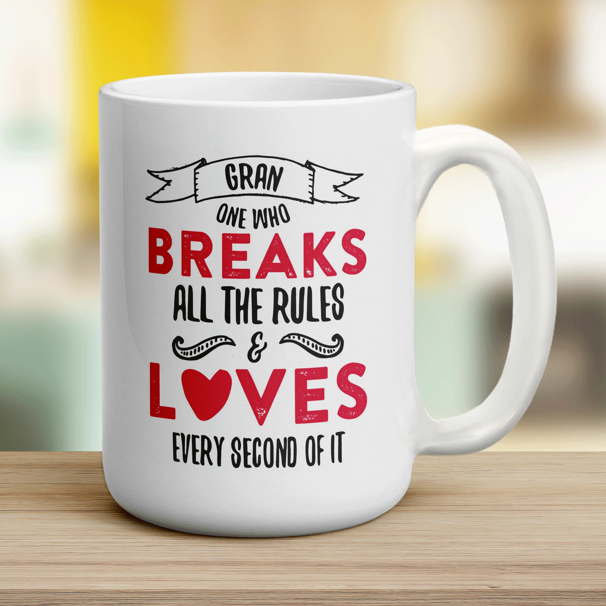 Gran One Who Breaks All The Rules & Loves Every Second Of It Mug - Image 12
