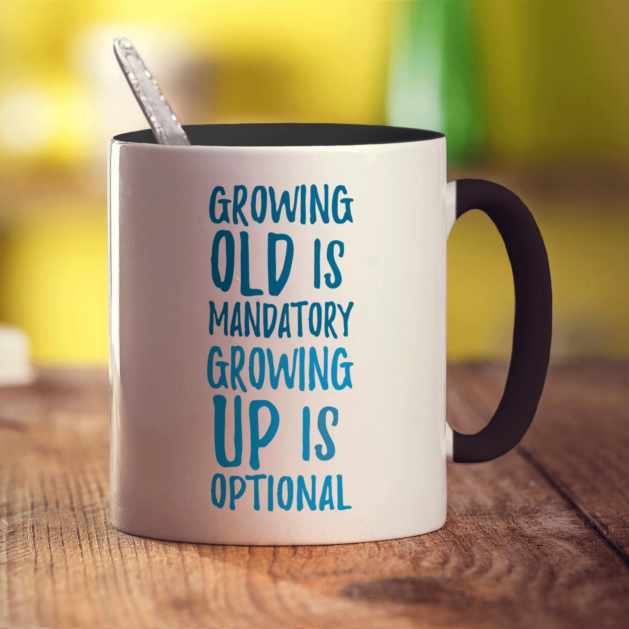 Growing Old is Mandatory Growing Up Is Optional Mug - Image 10