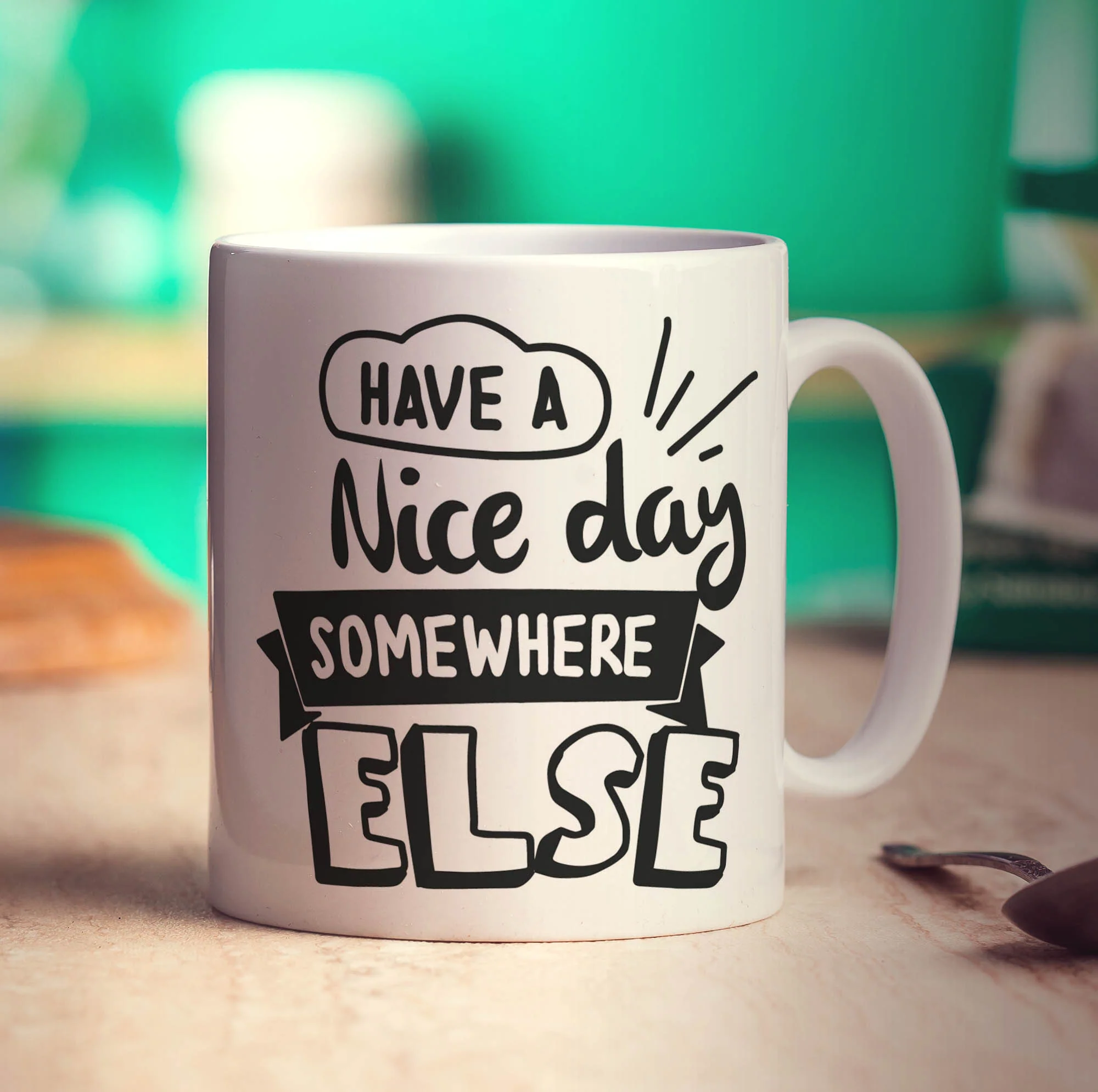 Have a Nice Day Somewhere Else Mug - Image 3