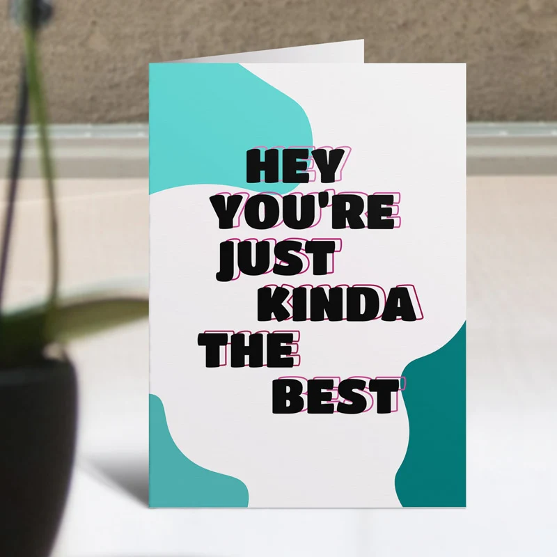 Hey You're Just Kinda The Best Card - Image 2