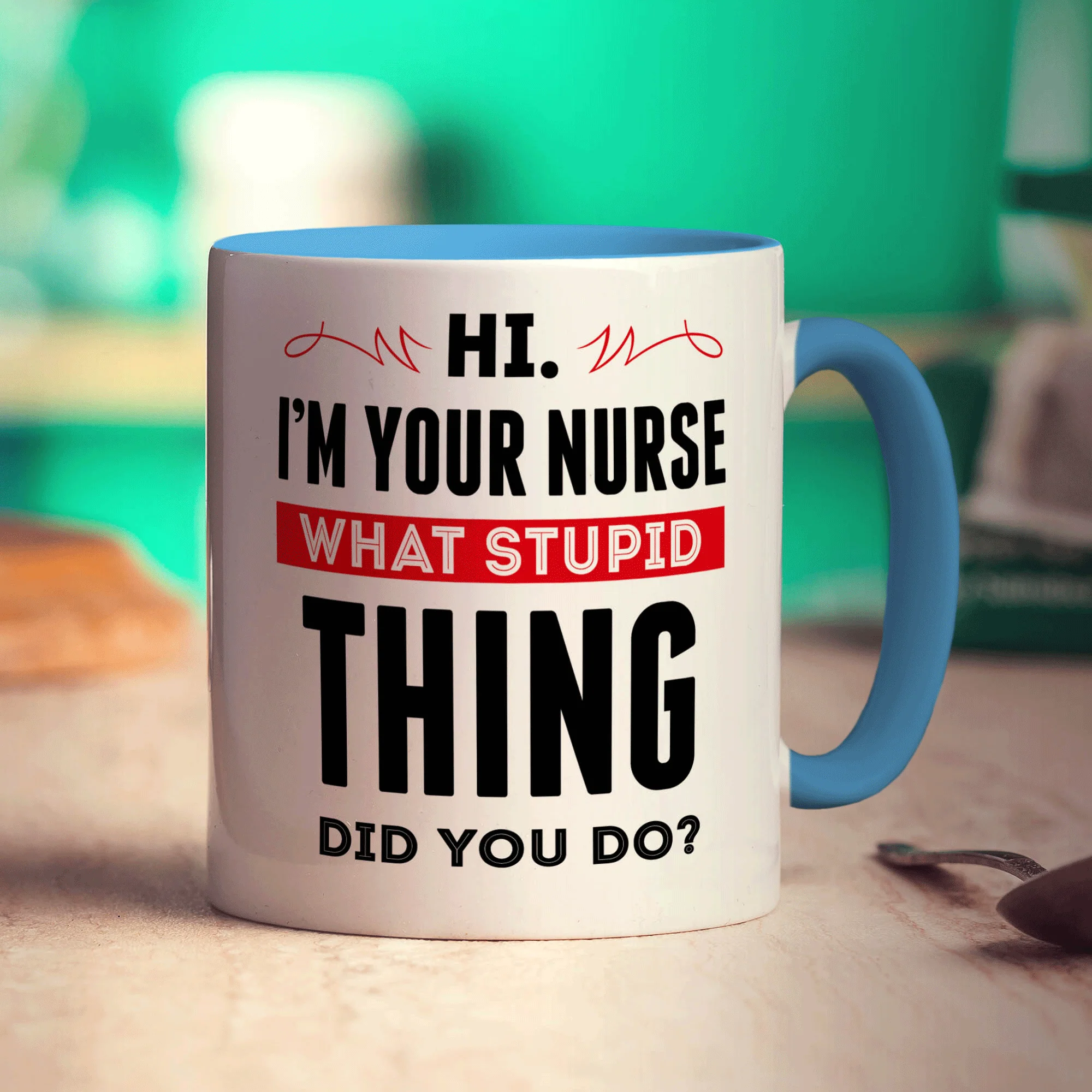 Hi. I'm Your Nurse What Stupid Thing Did You Do Mug - Image 8