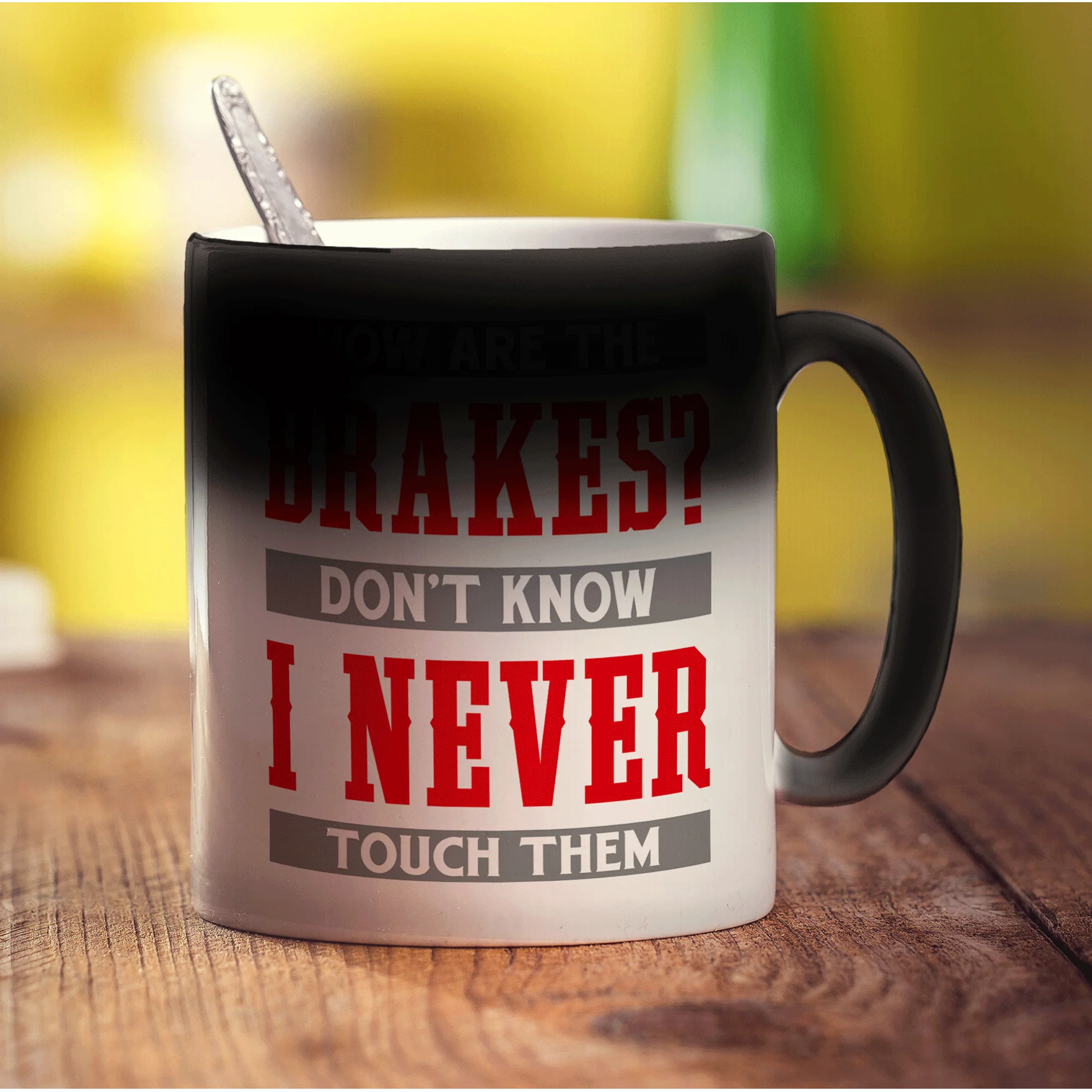 How Are The Brakes? Don't Know I Never Touch Them Mug - Image 6