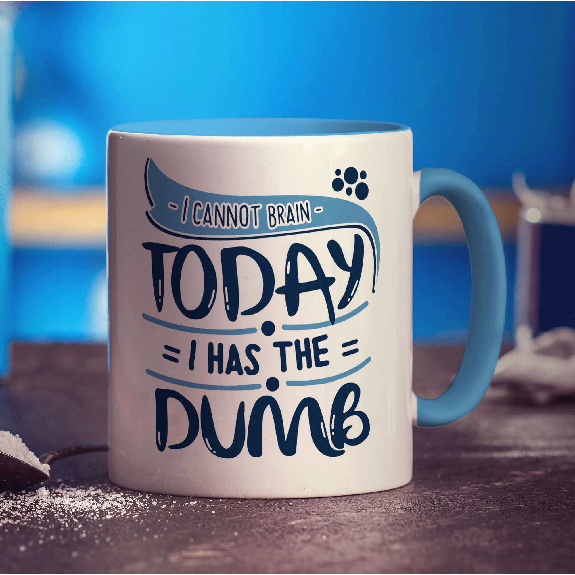 I Cannot Brain Today I Has The Dumb Mug - Image 8