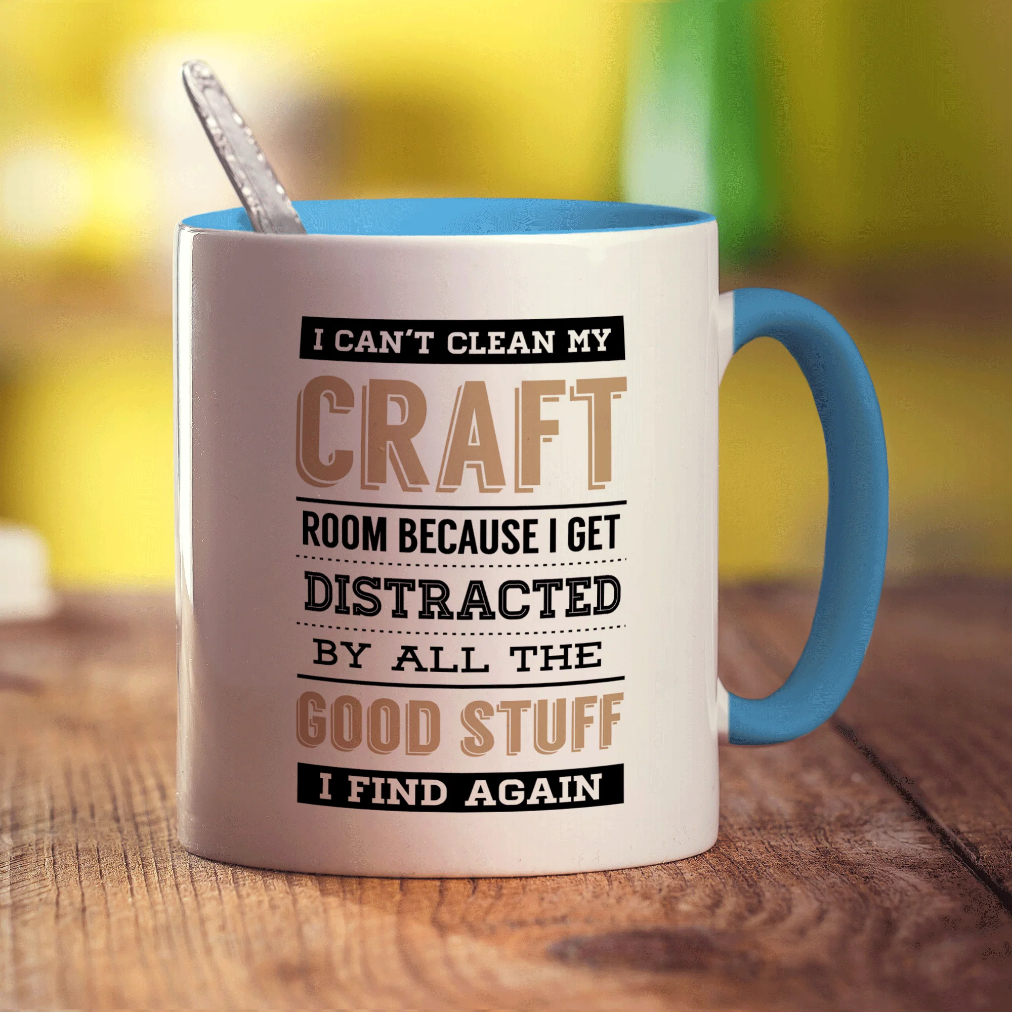 I Can't Clean My Craft Room Because I Get Distracted By All The Good Stuff I Find Again Mug - Image 8