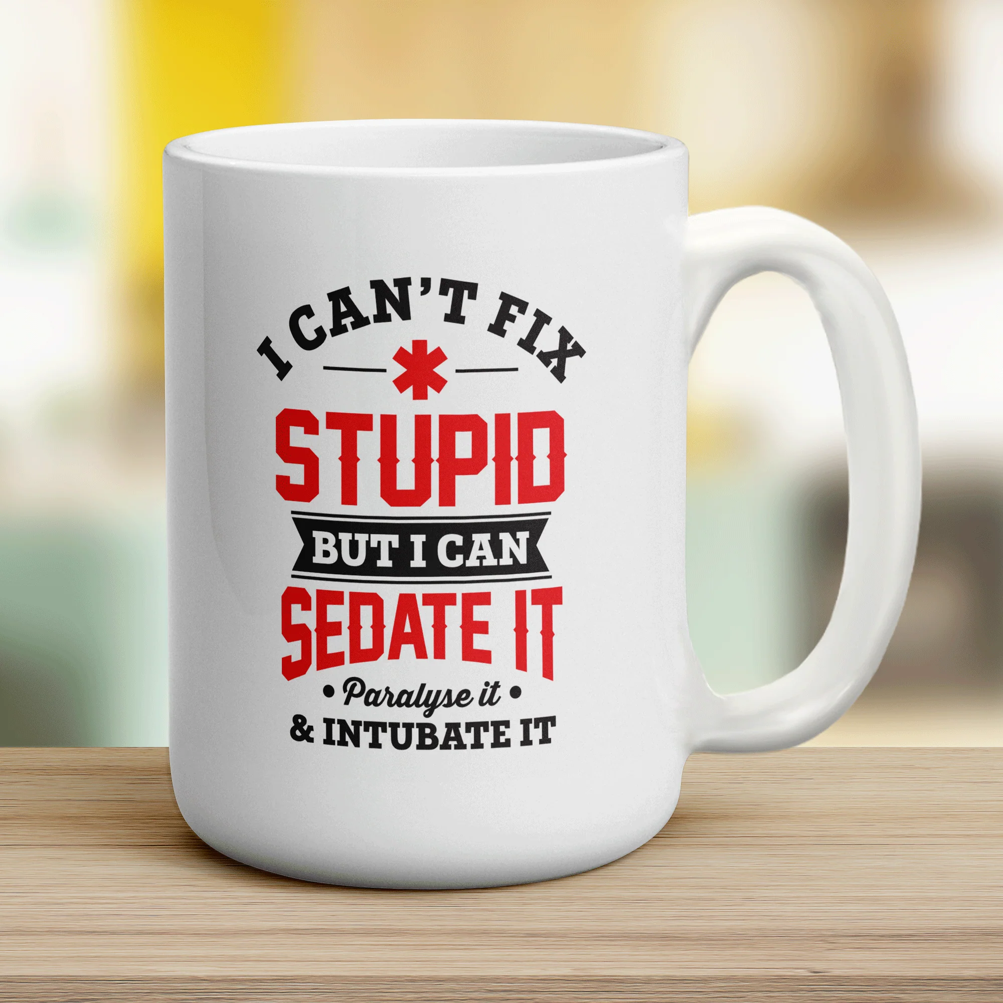 I Can't Fix Stupid But I Can Sedate it, Paralyse it, Intubate it Mug - Image 12