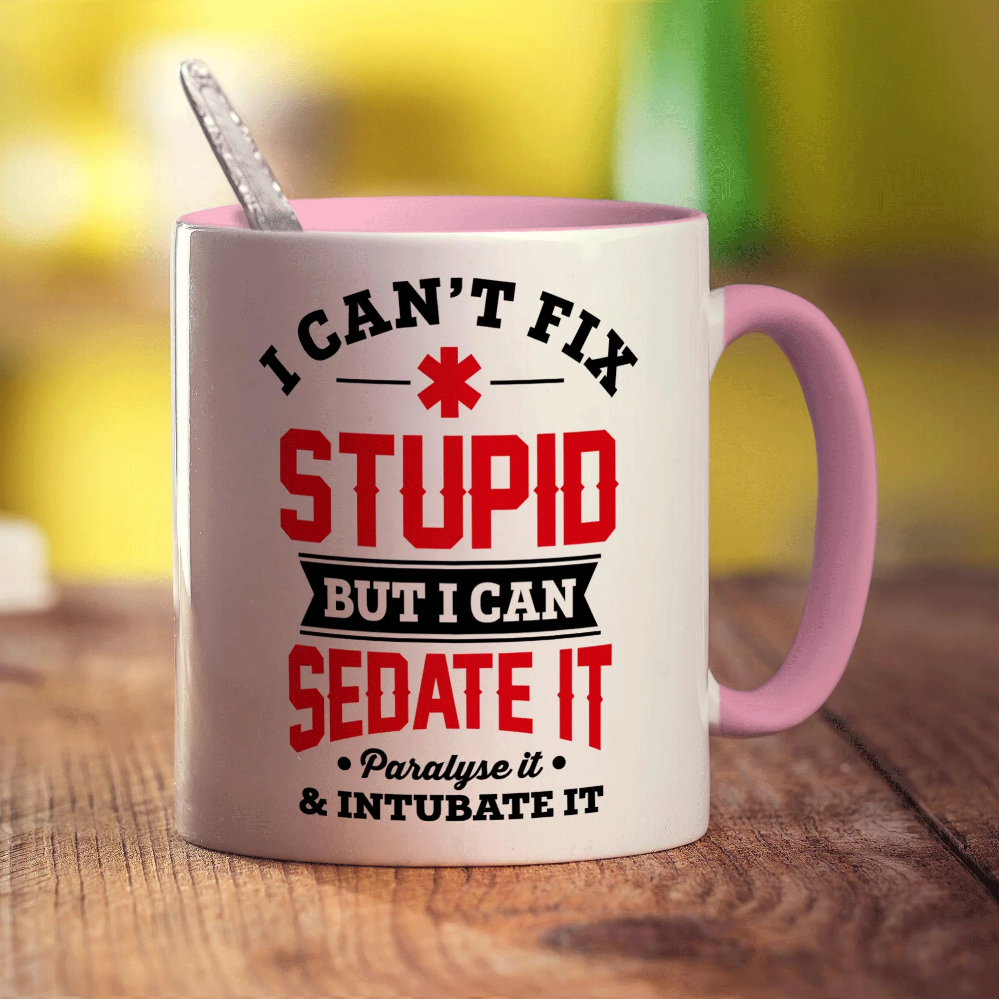 I Can't Fix Stupid But I Can Sedate it, Paralyse it, Intubate it Mug - Image 9