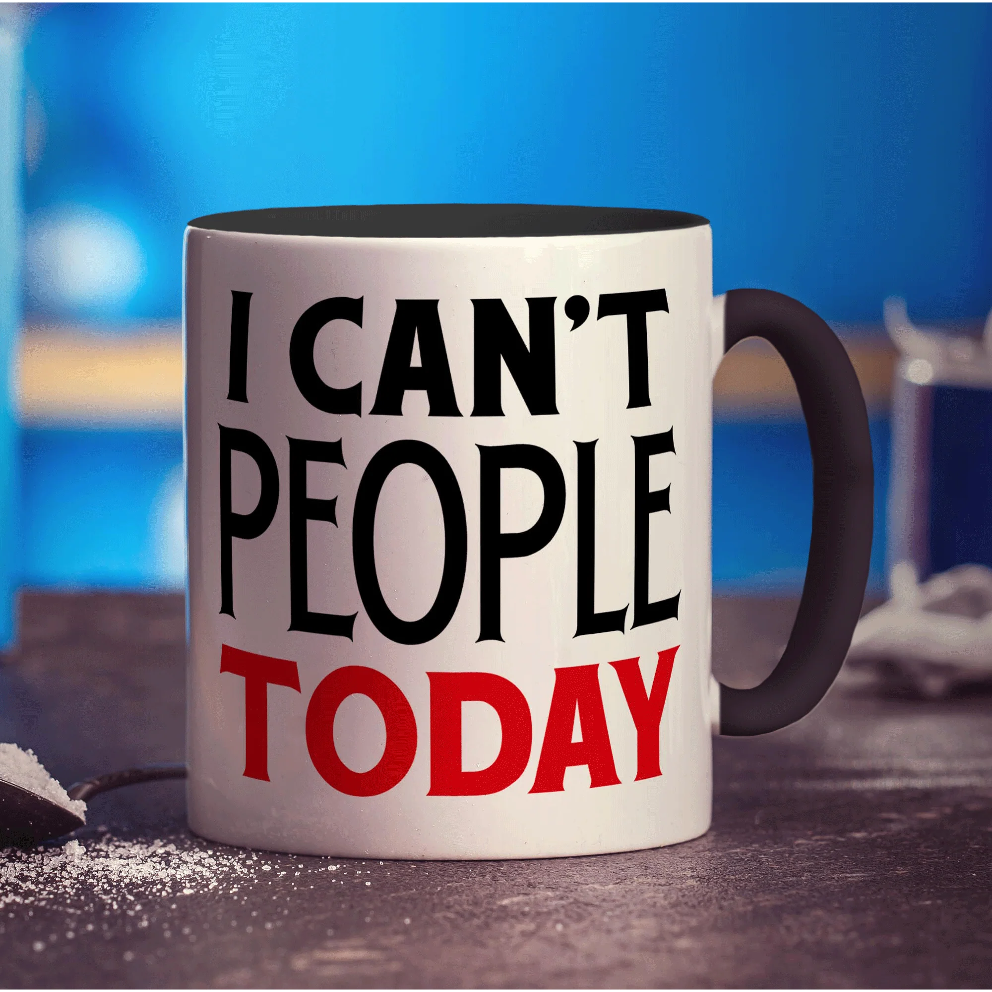 I Can't People Today Mug - Image 10
