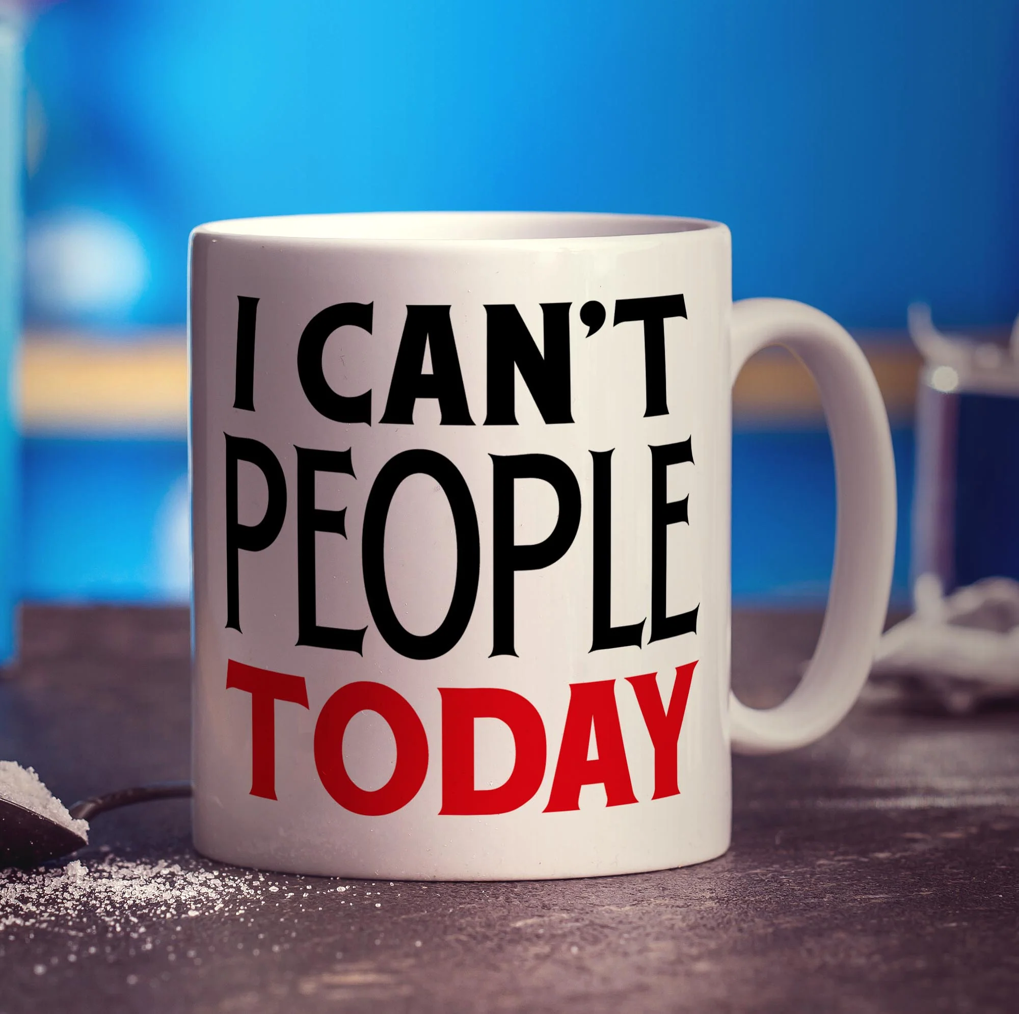 I Can't People Today Mug - Image 3