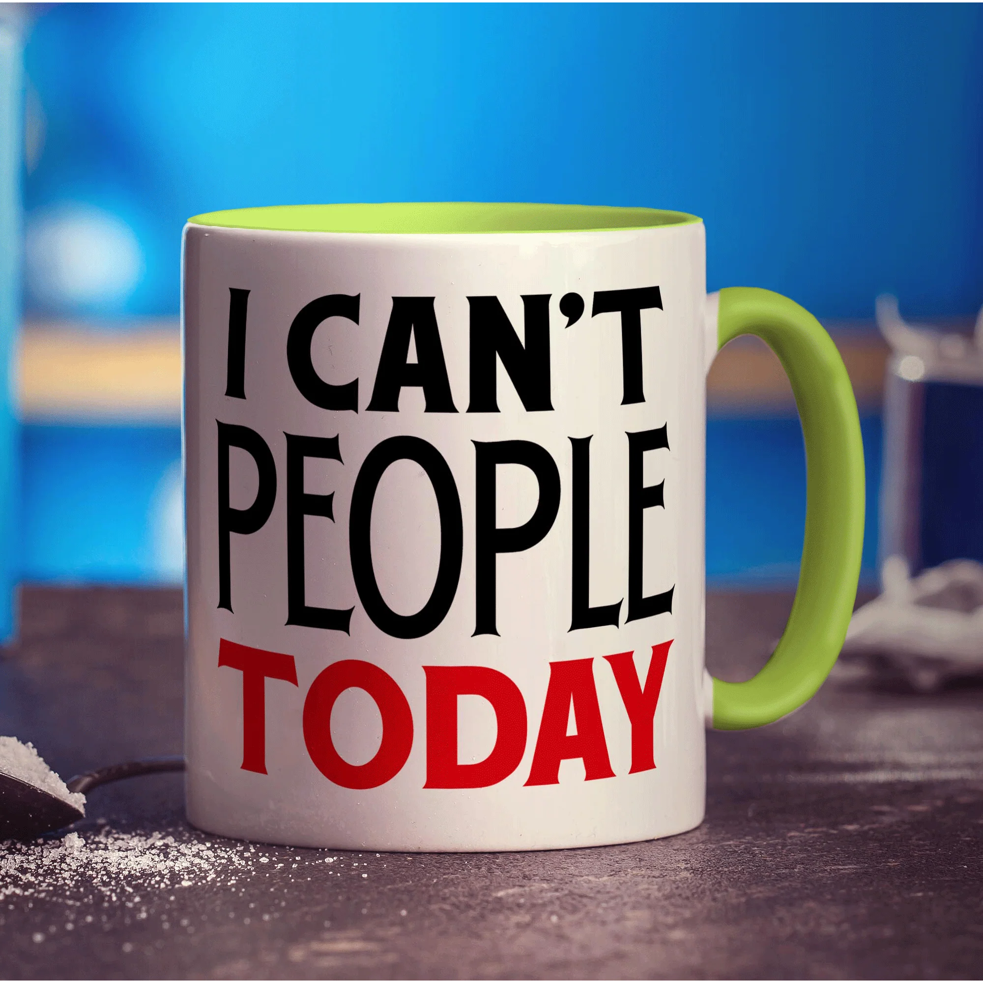 I Can't People Today Mug - Image 7