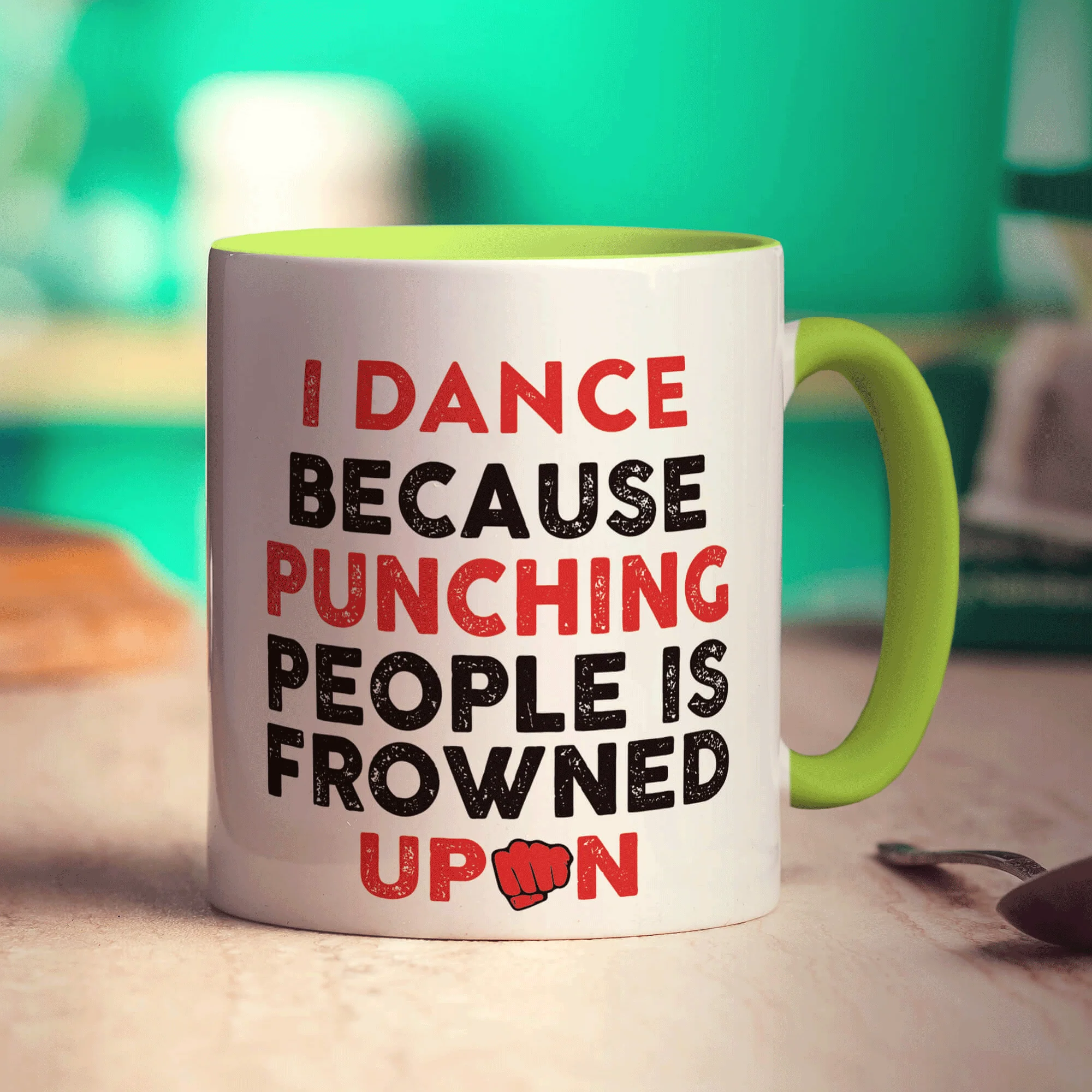 I Dance Because Punching People is Frowned Upon Mug - Image 7